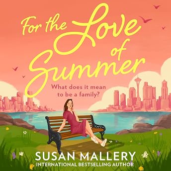 For the Love of Summer Audiobook by Susan Mallery episode artwork