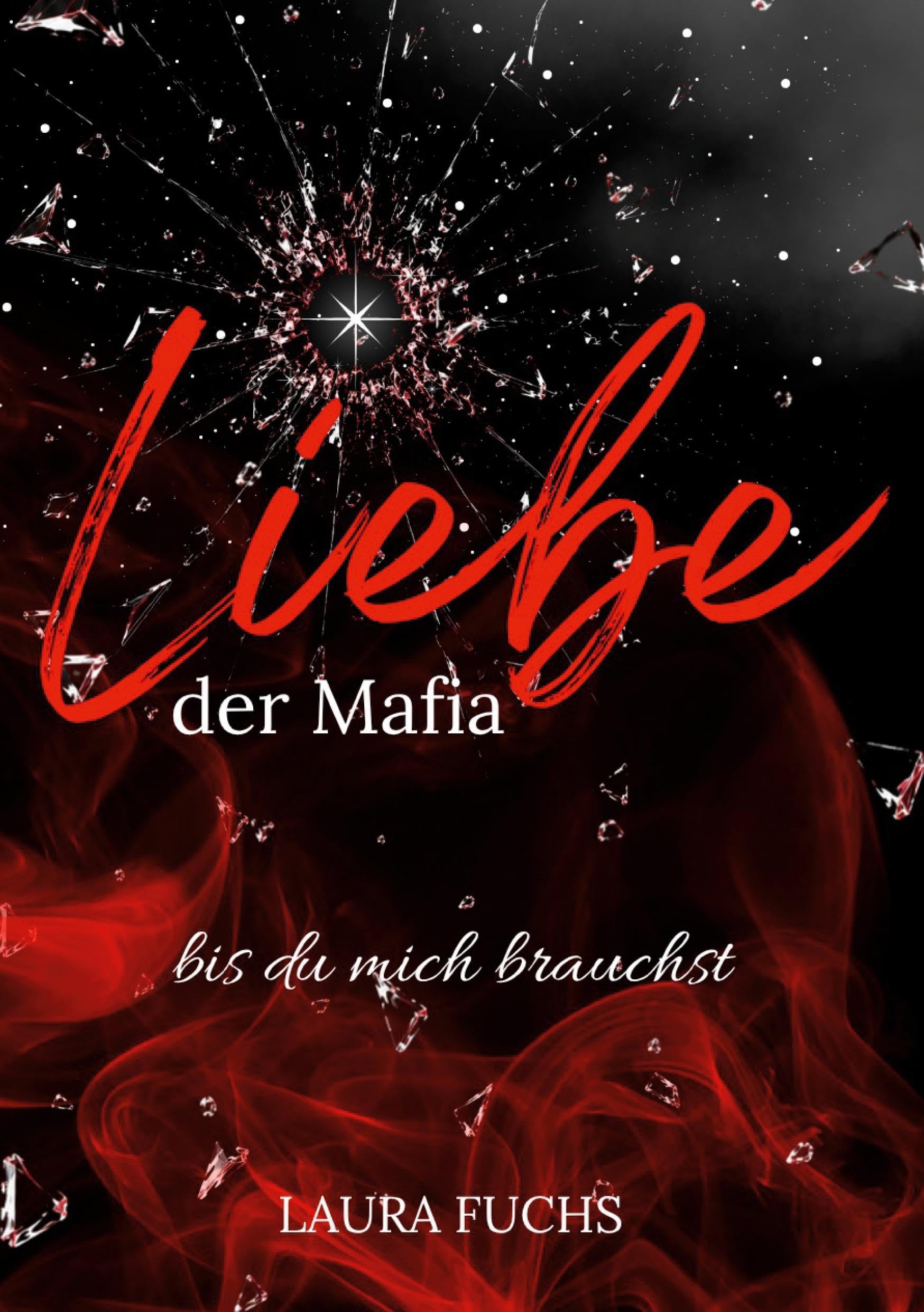 Liebe der Mafia: bis du mich brauchst (DE SANTIS MAFIA)