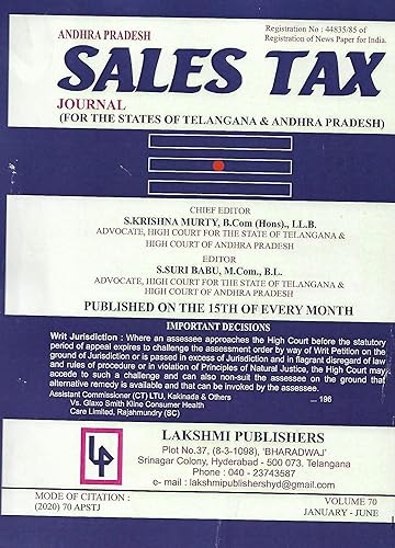 ANDHRA PRADESH SALES TAX JOURNAL - FOR THE STATES OF TELANGANA &amp; ANDHRA PRADESH (APSTJ Book 70)