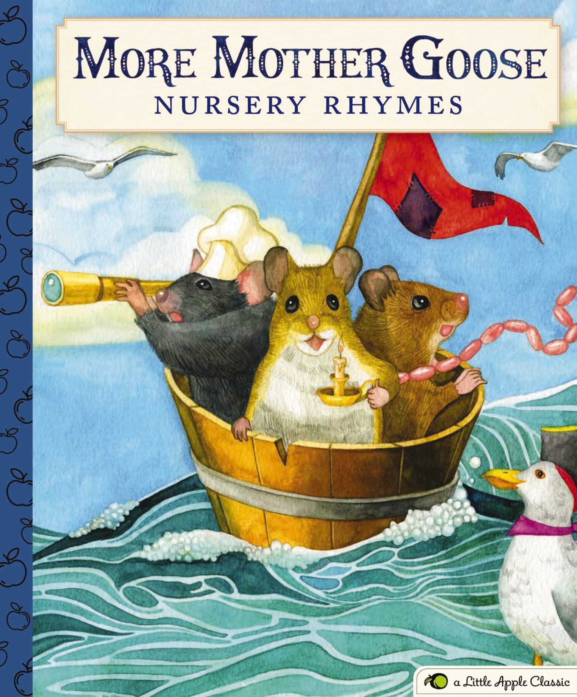 More Mother Goose Nursery Rhymes: A Little Apple Classic (Little Apple Books)