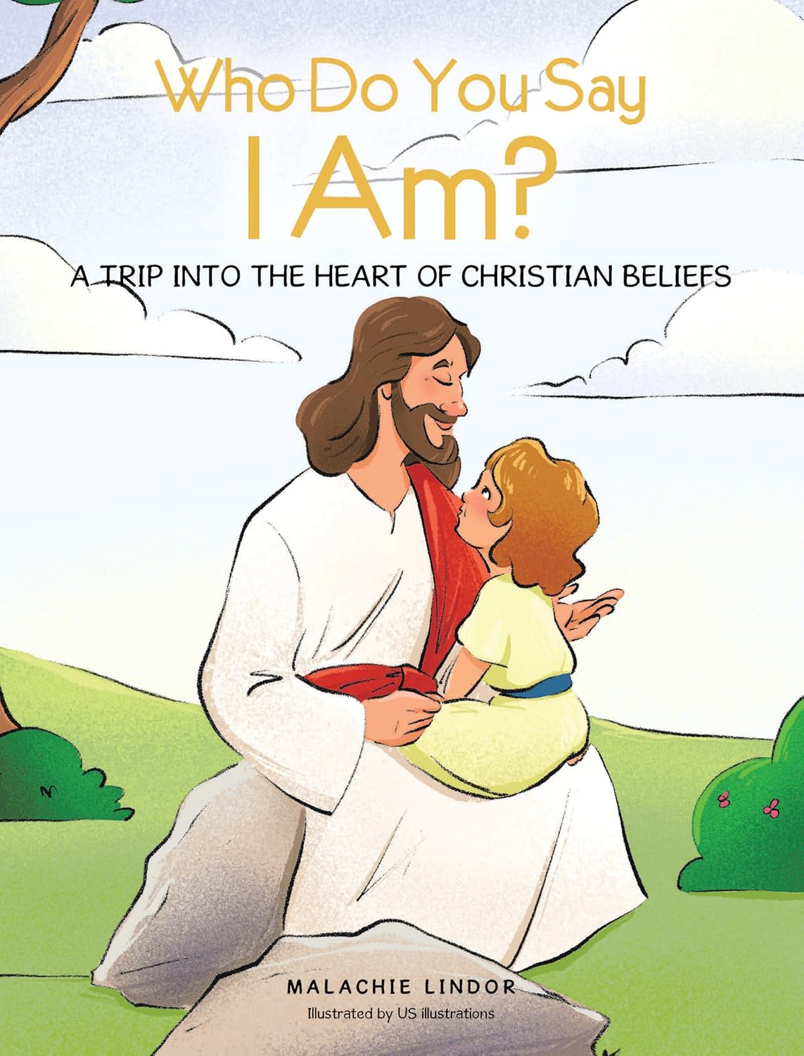 Who Do You Say I Am?: A TRIP INTO THE HEART OF CHRISTIAN BELIEFS