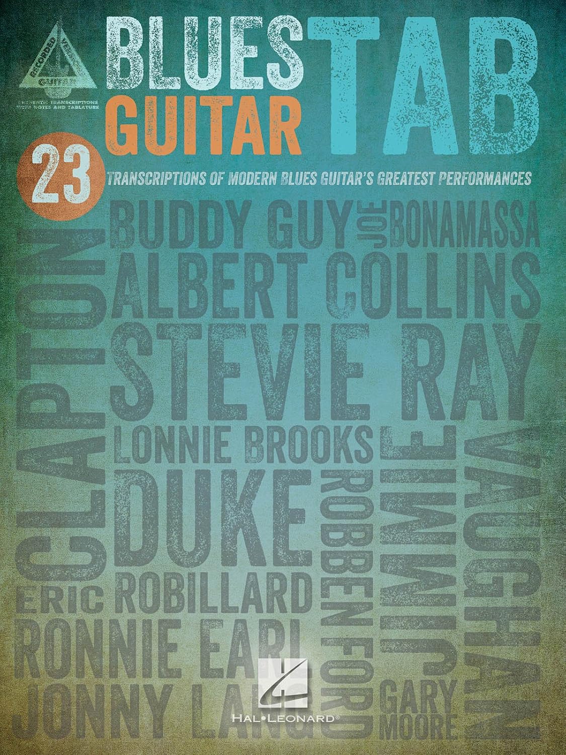 Blues Guitar Tab | Iconic Modern Blues Guitar Performances Transcribed | 23 Guitar Songs for Electric Guitar | Guitar Recorded Versions | Classic Blues Guitar Sheet Music