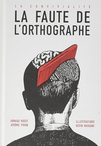 La faute de l'orthographe: La convivialité