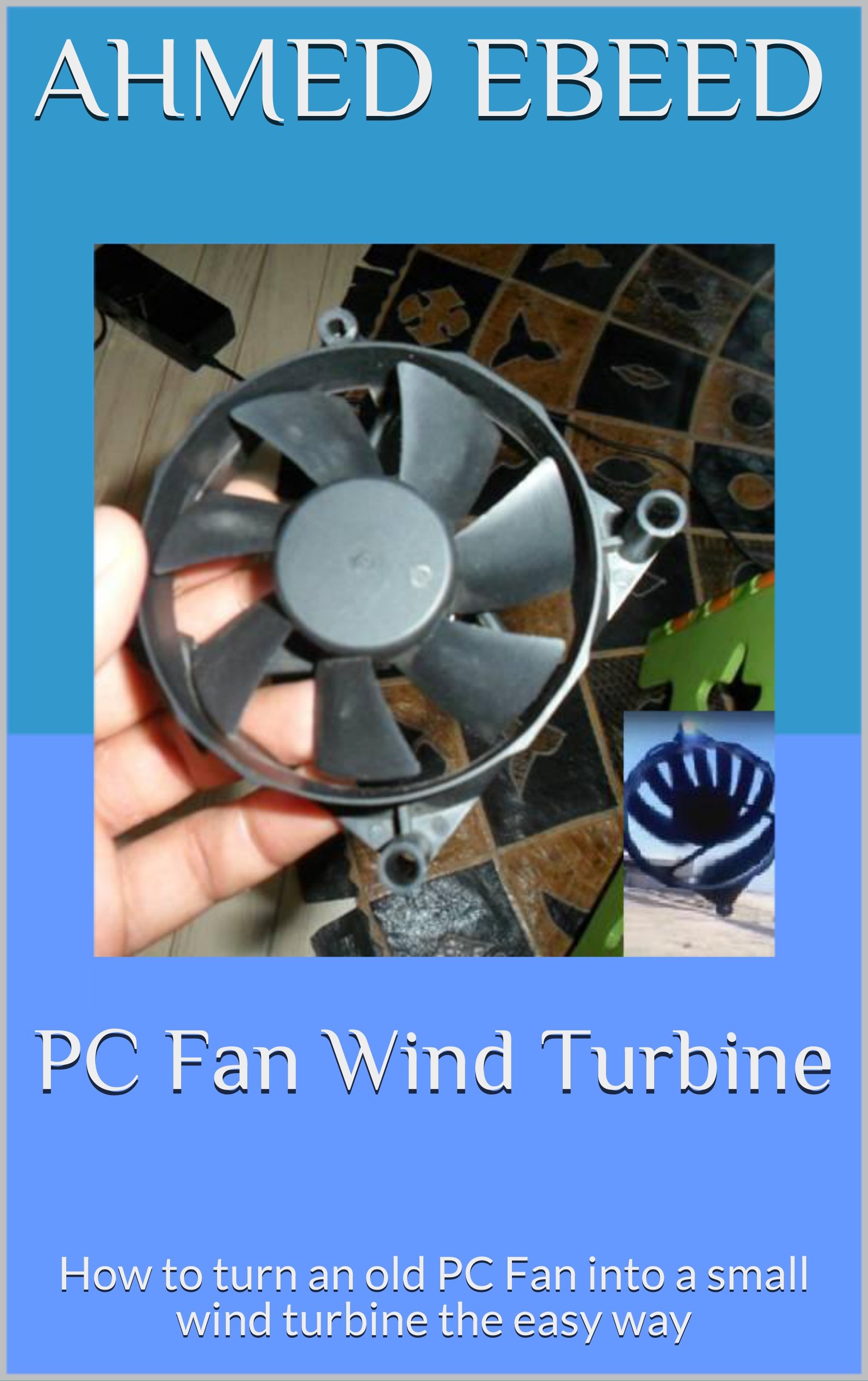 Buy PC Fan Wind Turbine How to turn an old PC Fan into a small wind