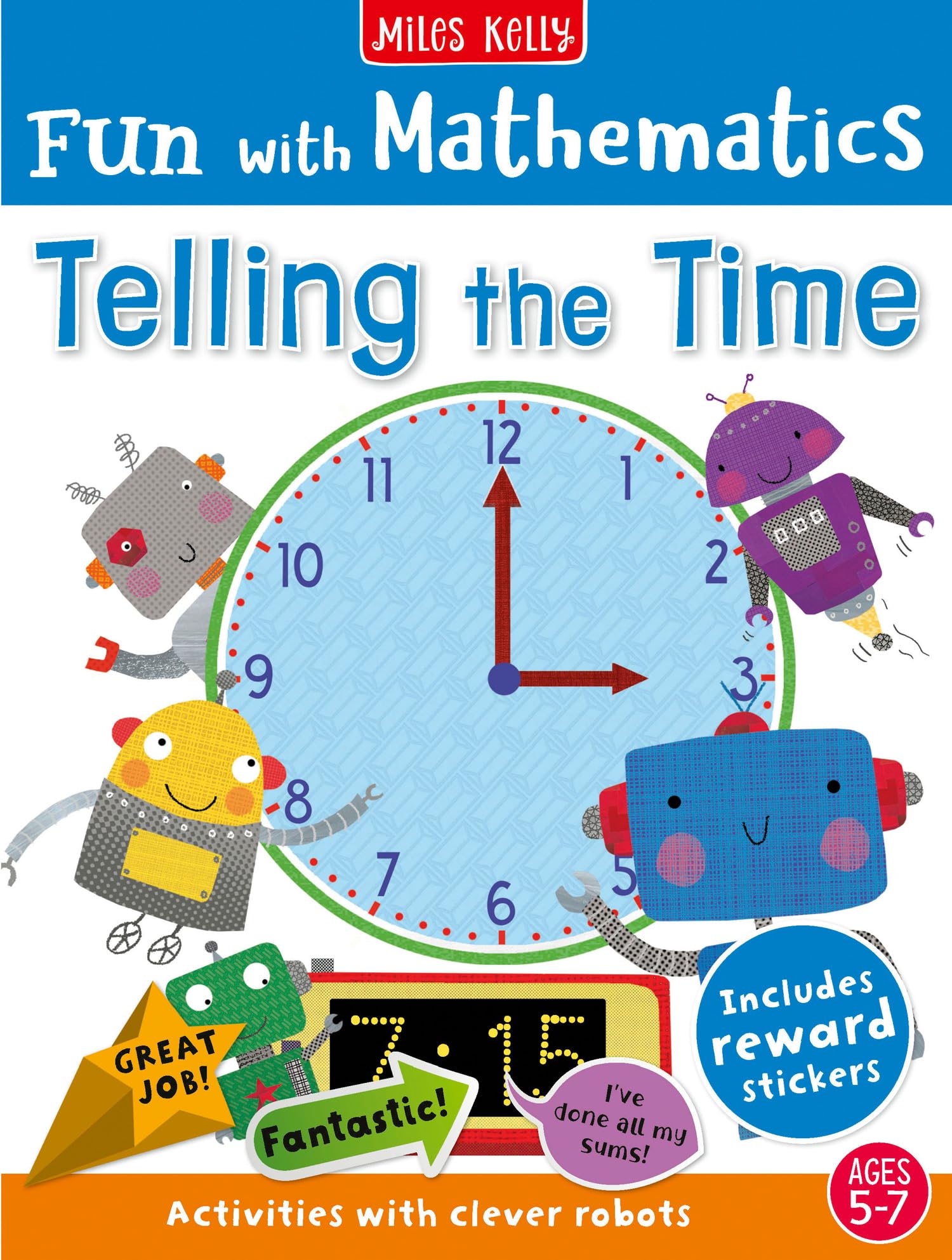 Fun with Mathematics: Telling the Time: Story- and activity-led maths adventures for children aged 4 to 7 – supports the Early Years and Key Stage 1 curriculum targets