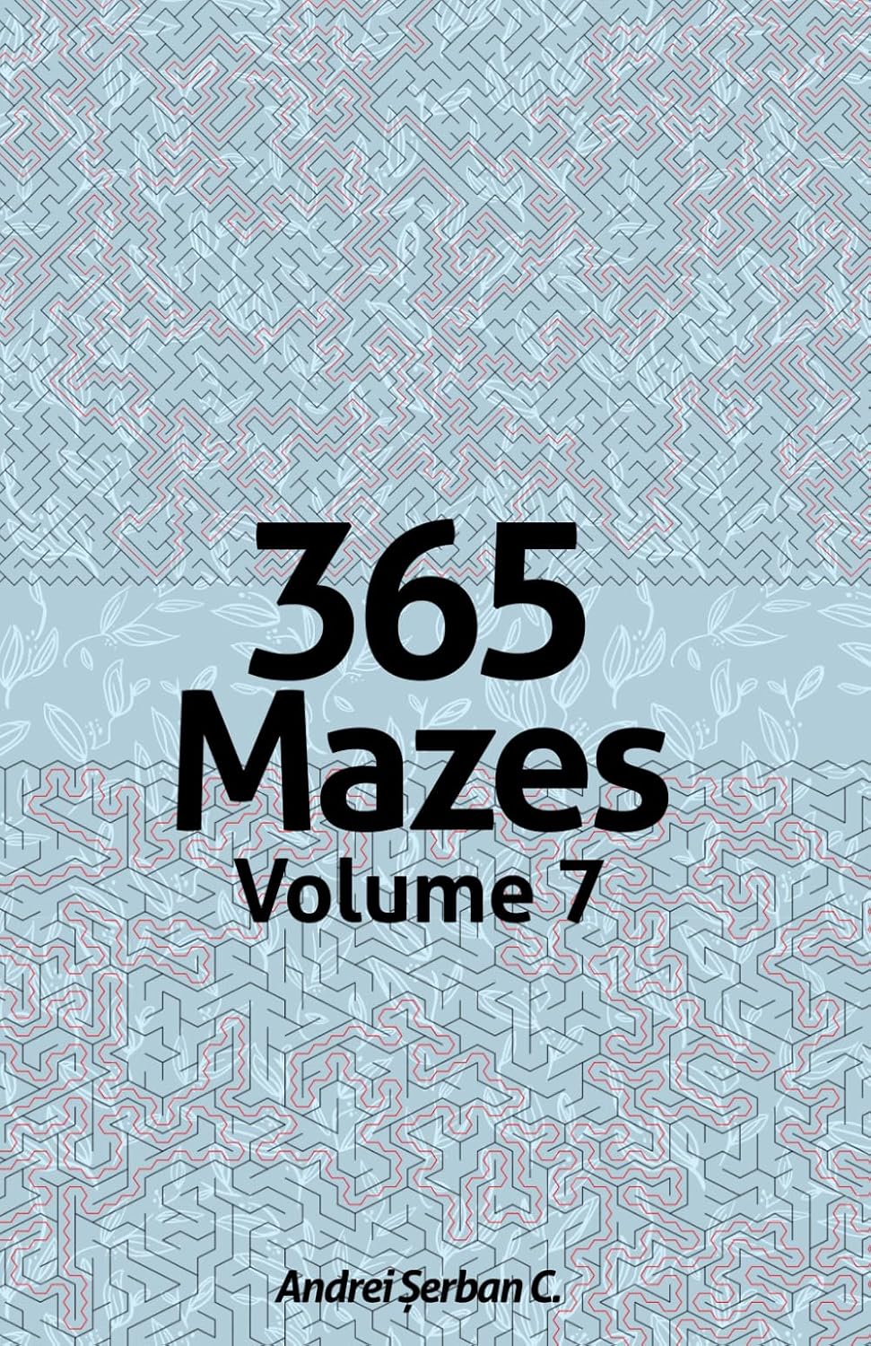365 Mazes - Volume 7: Ultimate Maze Challenge