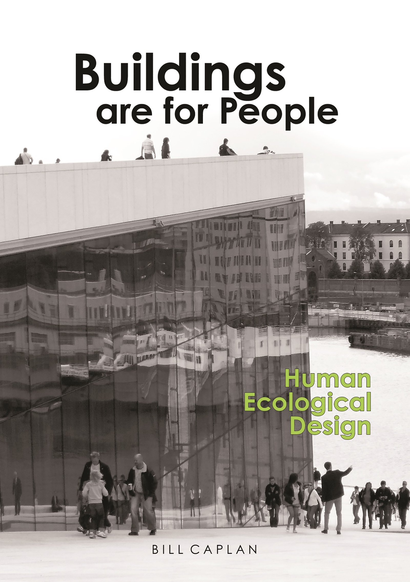 Buildings Are for People comment concevoir des bâtiments sains et durables