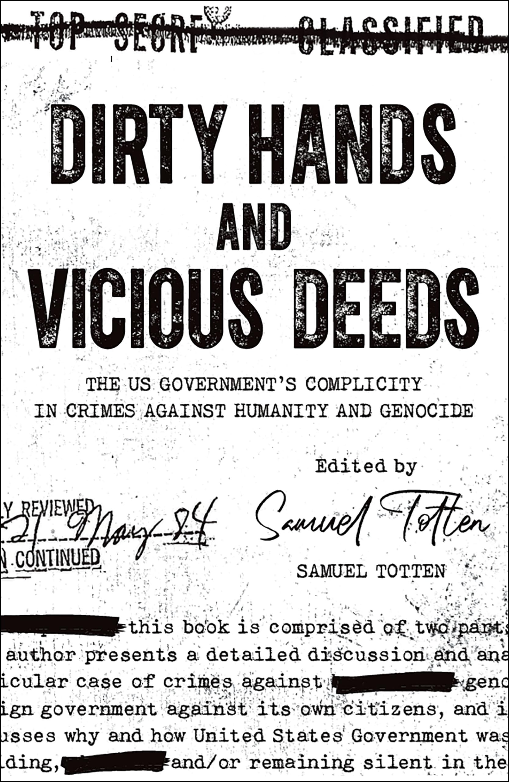 Dirty Hands and Vicious Deeds: The US Government's Complicity in Crimes Against Humanity and Genocide