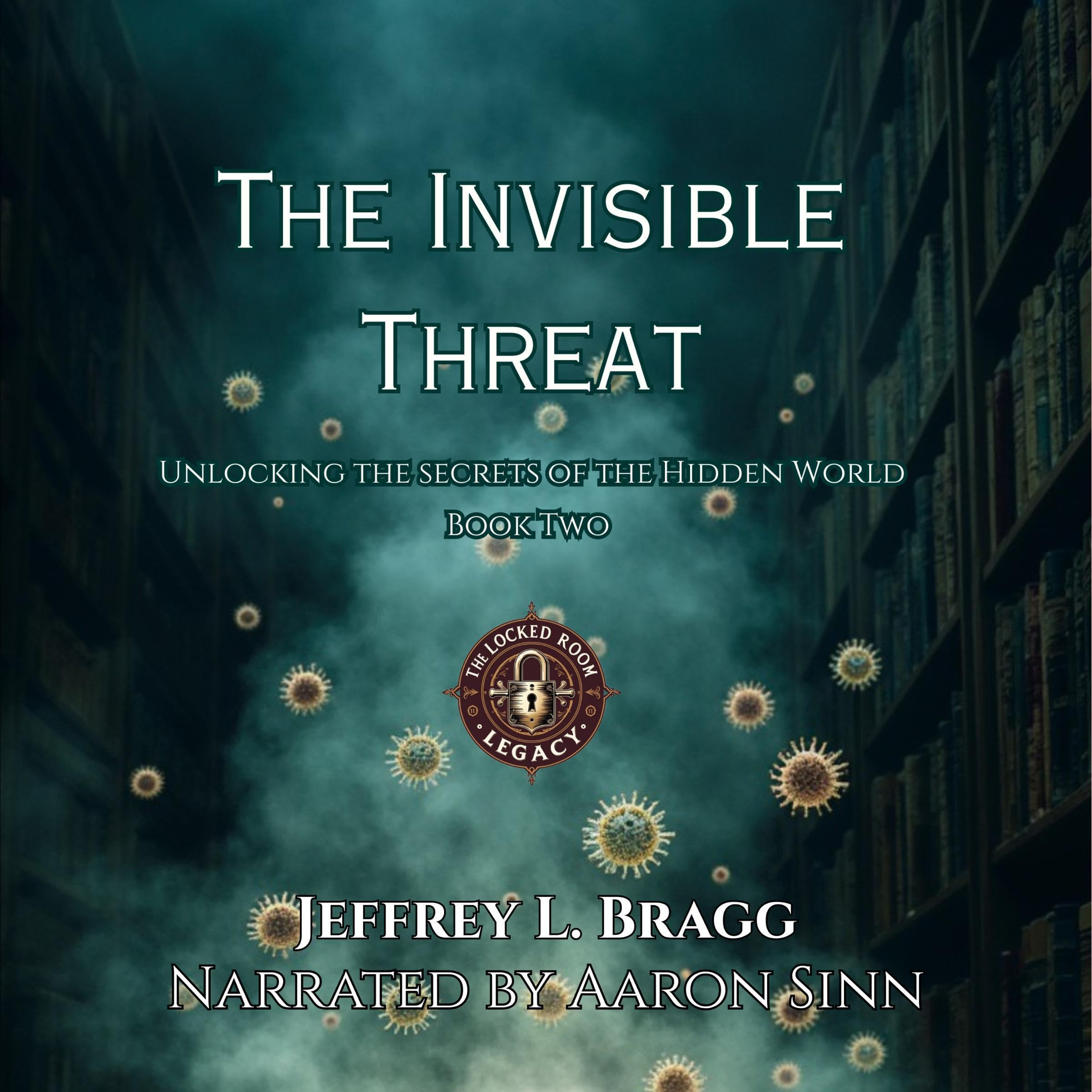 Cover art for The Invisible Threat: Unlocking the Secrets of the Hidden World