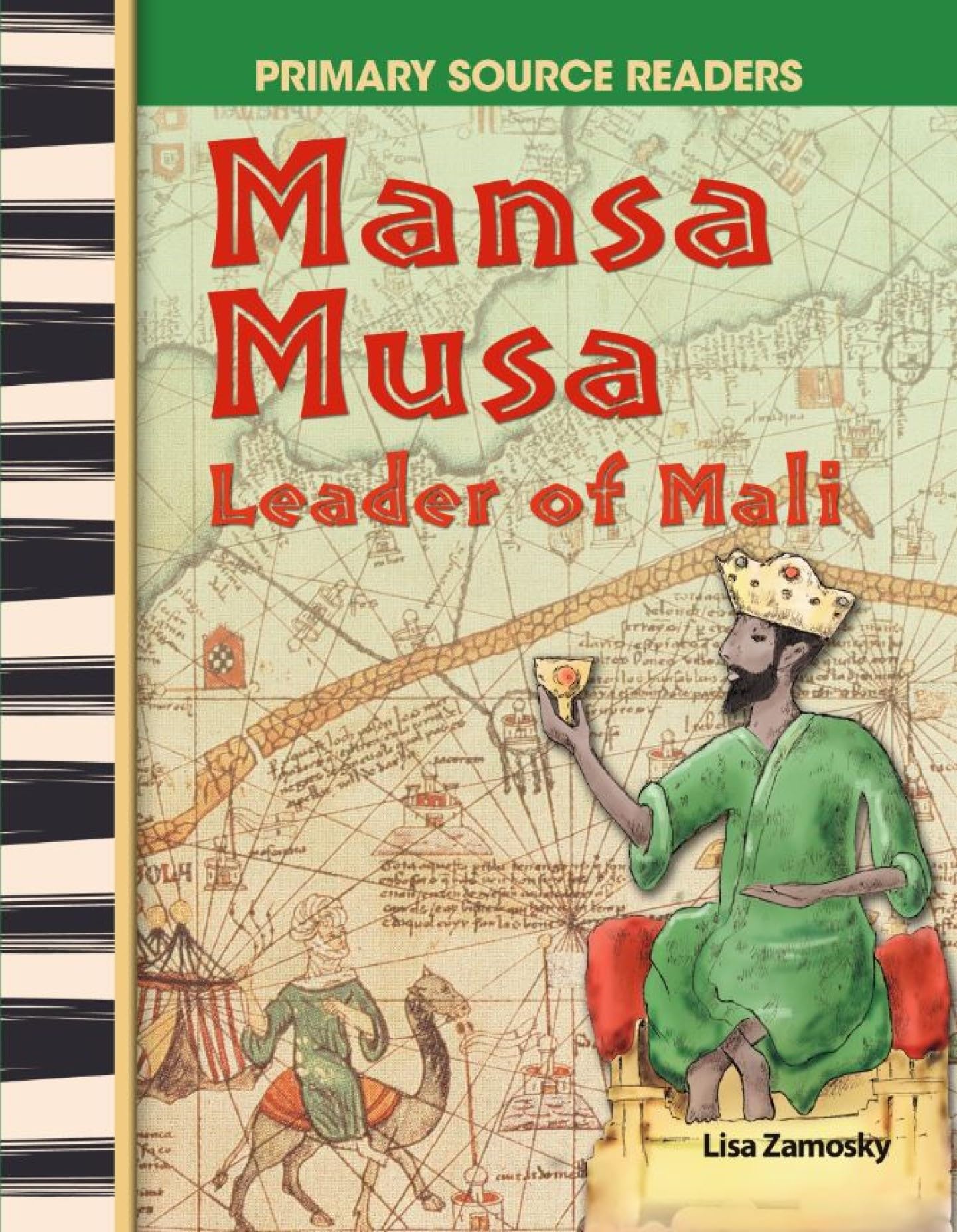 Mansa Musa: Leader of Mali: World Cultures Through Time (Primary Source Readers)