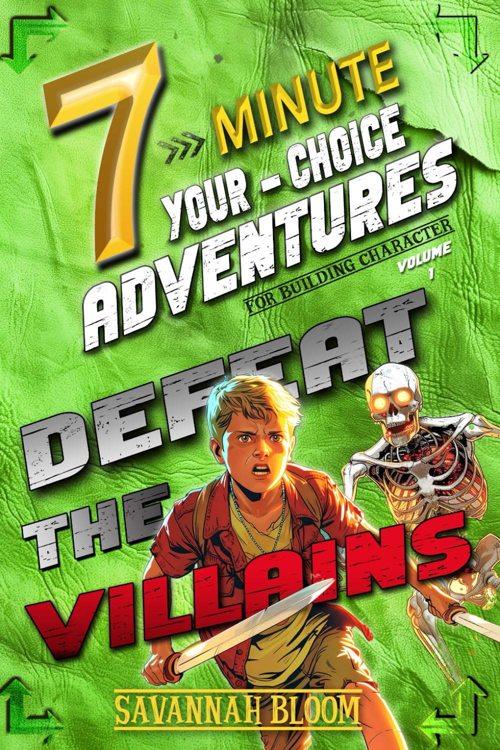 7-Minute Your-Choice Adventures: For Building Character: Bite-Sized Action and Adventure Stories for Kids Ages 8-12