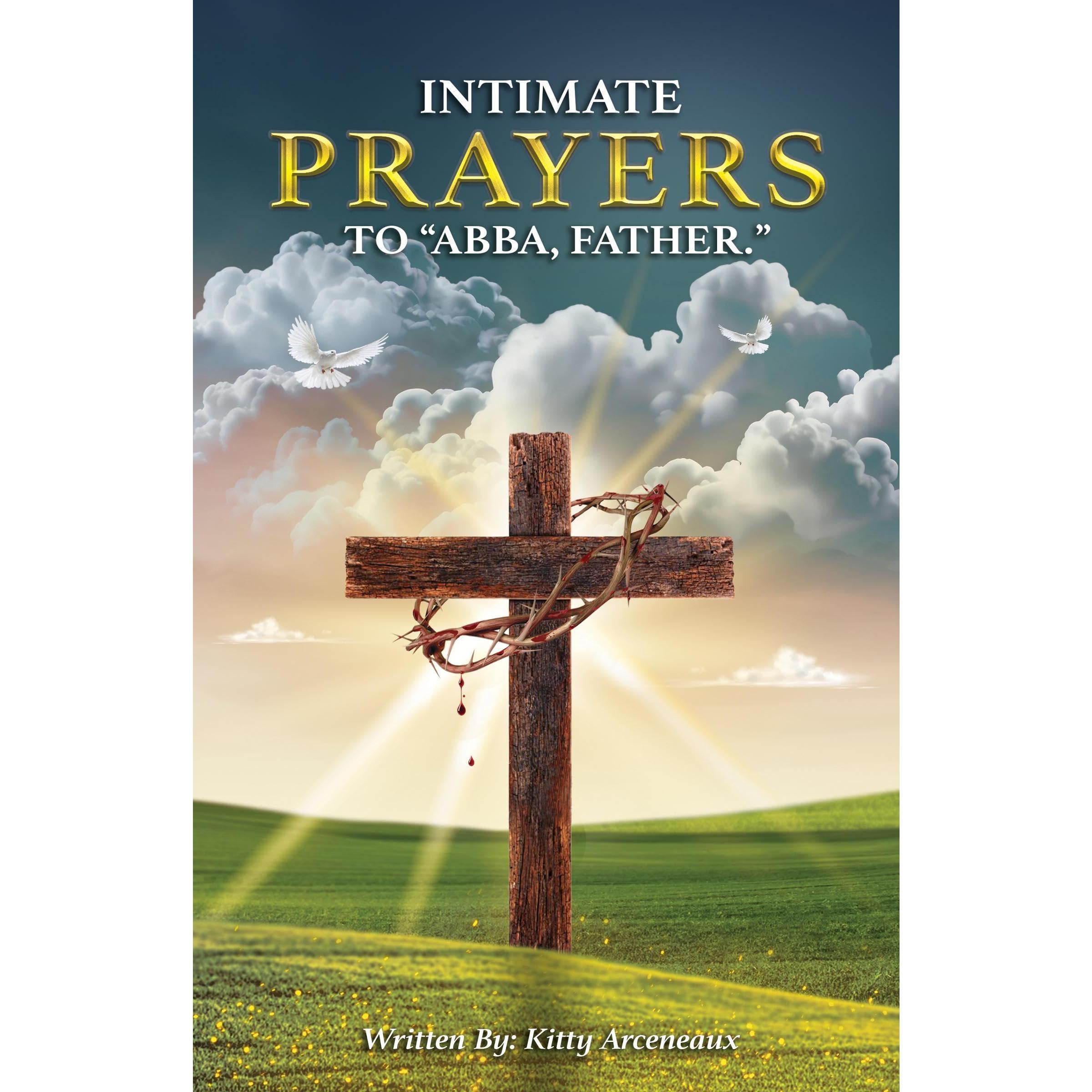 INTIMATE PRAYERS TO ABBA, FATHER