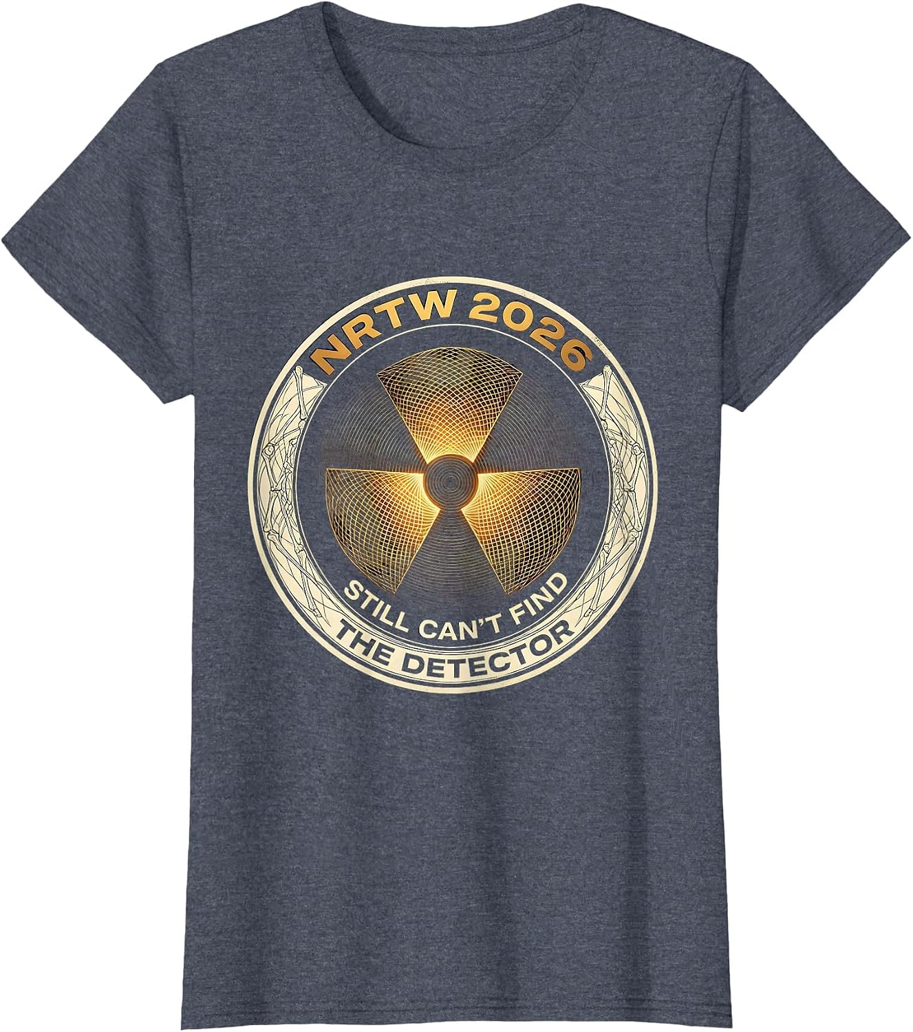 NRTW 2026 Still Can't Find The Detector Funny Rad Tech T-Shirt image 5