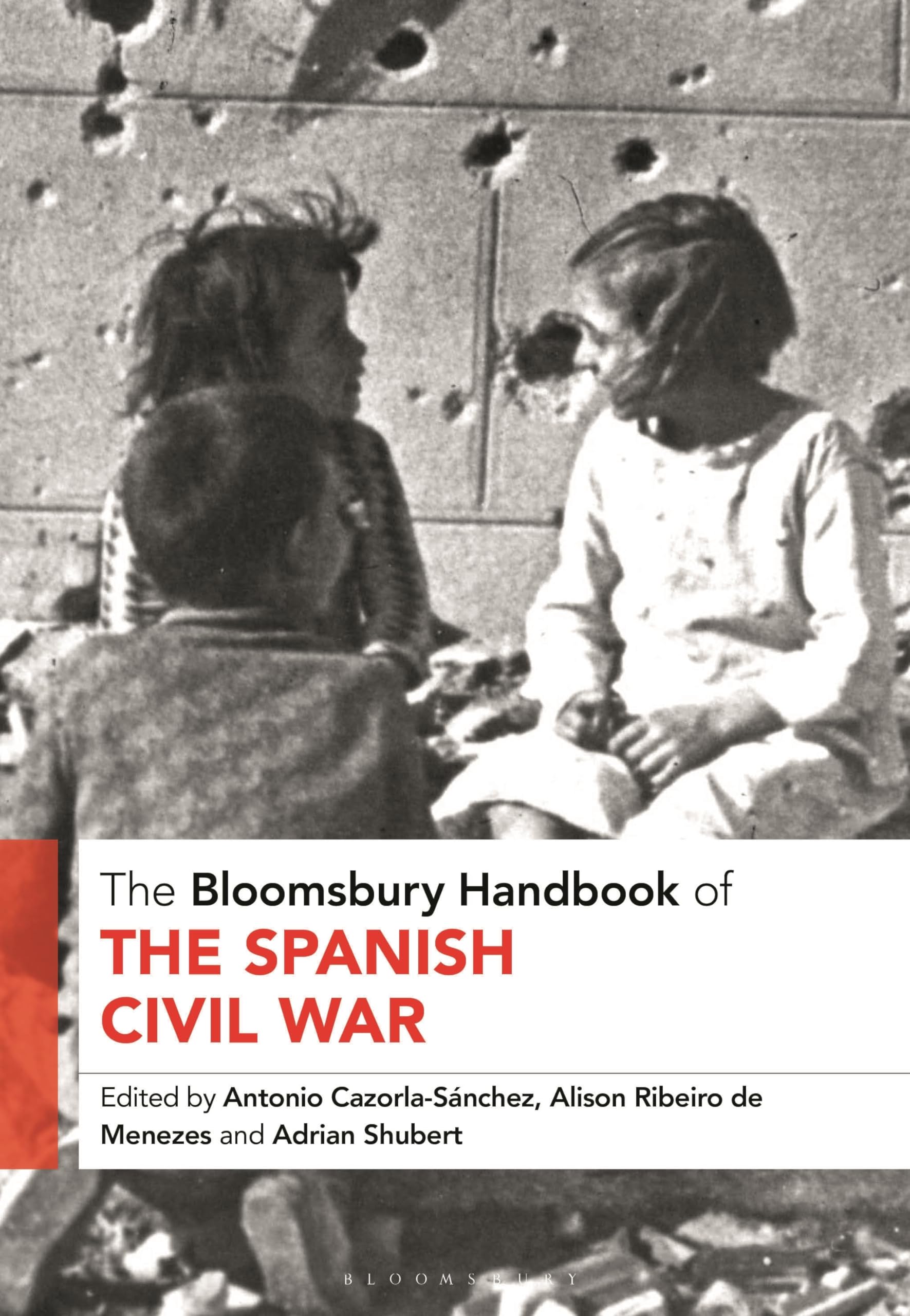 Bloomsbury Handbook of the Spanish Civil War, The