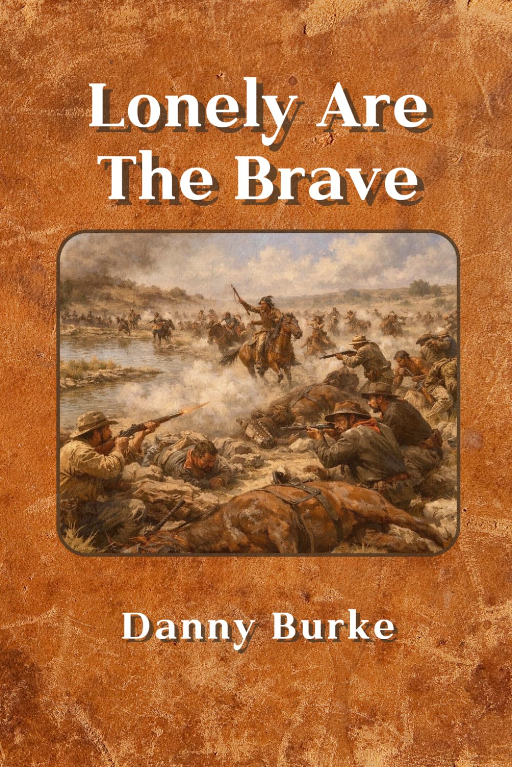 Lonely Are The Brave