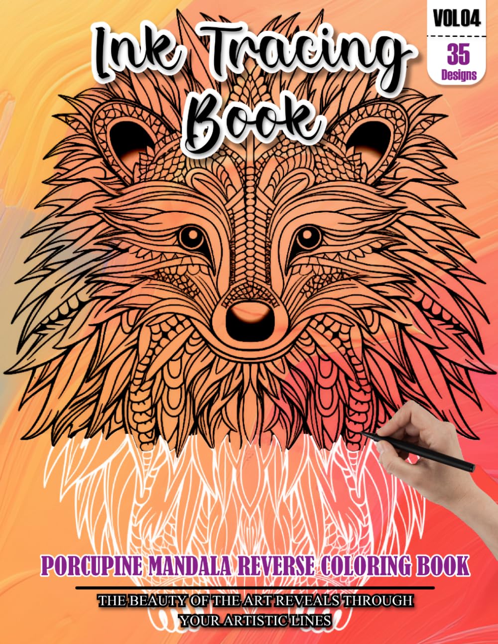 Ink Tracing Book: Stress relief reverse Porcupine Mandala Coloring Book for adults: mindfully Follow white lines to Uncover 35 cute Porcupine Mandala ... a perfect gift for Porcupine Lovers (Vol-04)