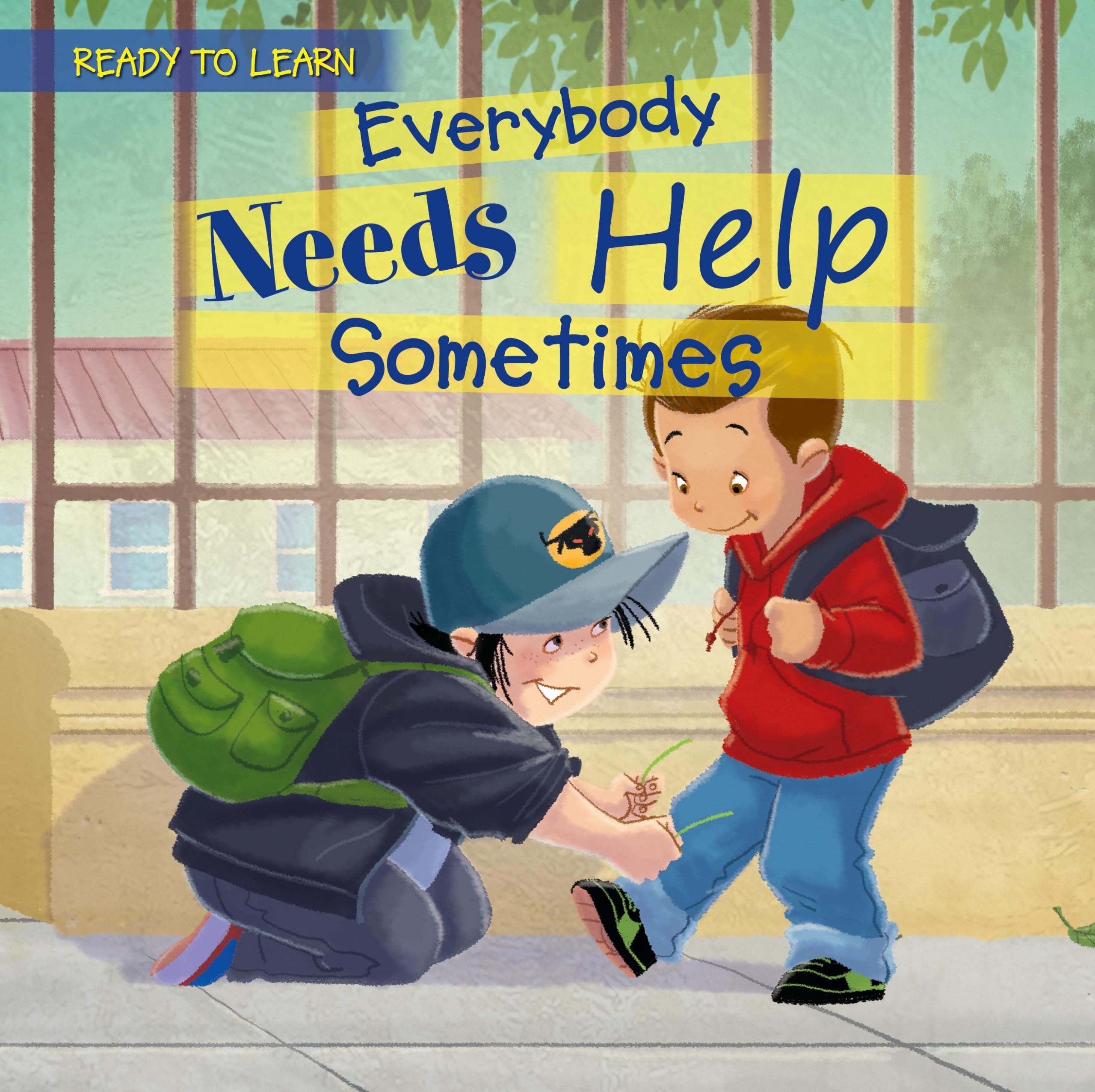 Everybody Needs Help Sometimes (Ready to Learn)