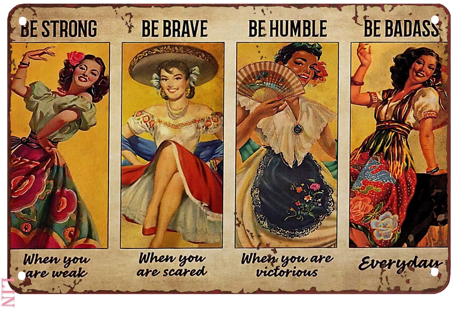 Vintage Tin Signs Be Strong When You Weak Mexican Folk Dancing Mexico Decor Wall Art Gift Vintage Toilet Cave Bar Home Bathroom Wall Decoration Sign Sign 8X12 Inch