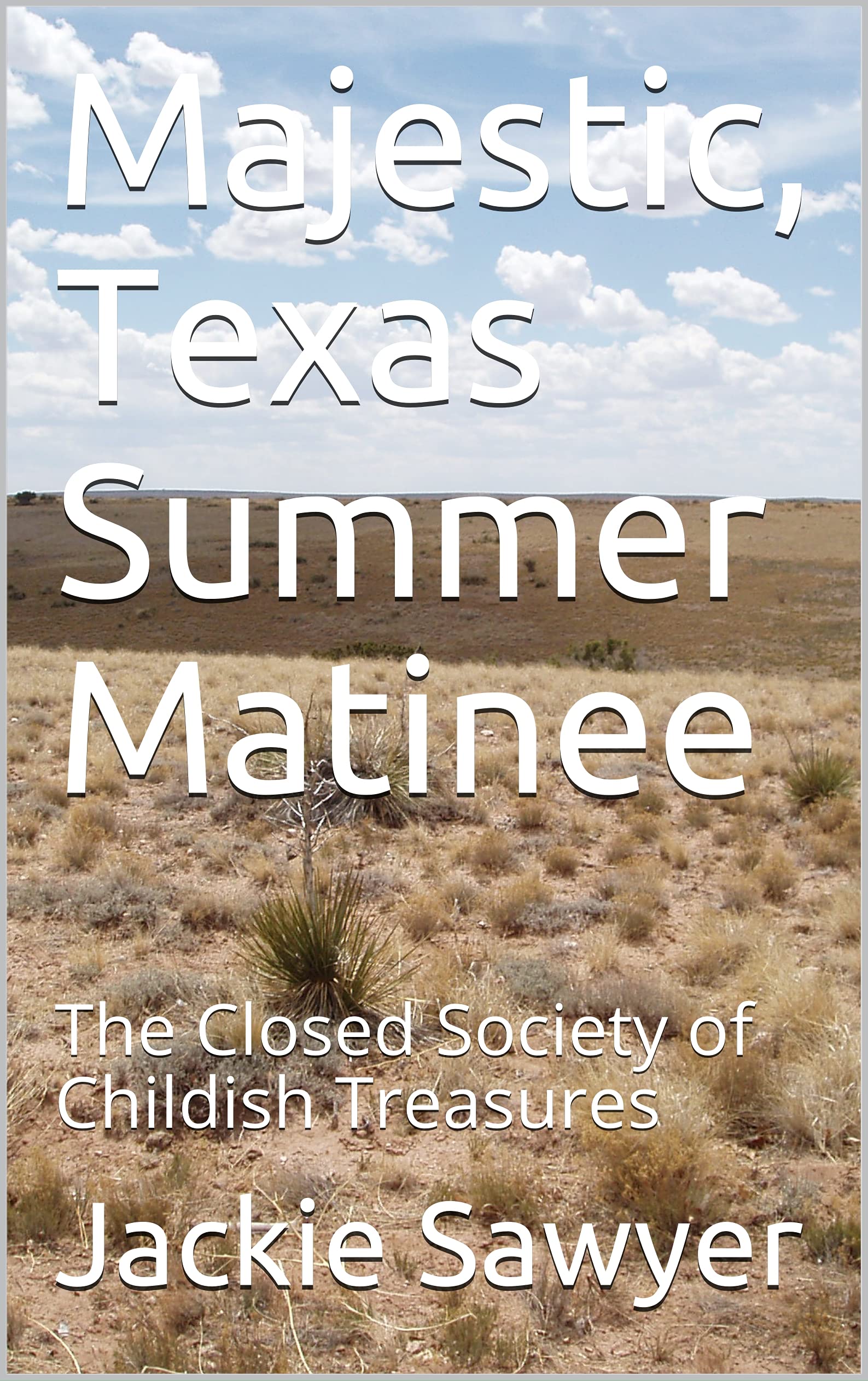 Majestic, Texas Summer Matinee: The Closed Society of Childish Treasures