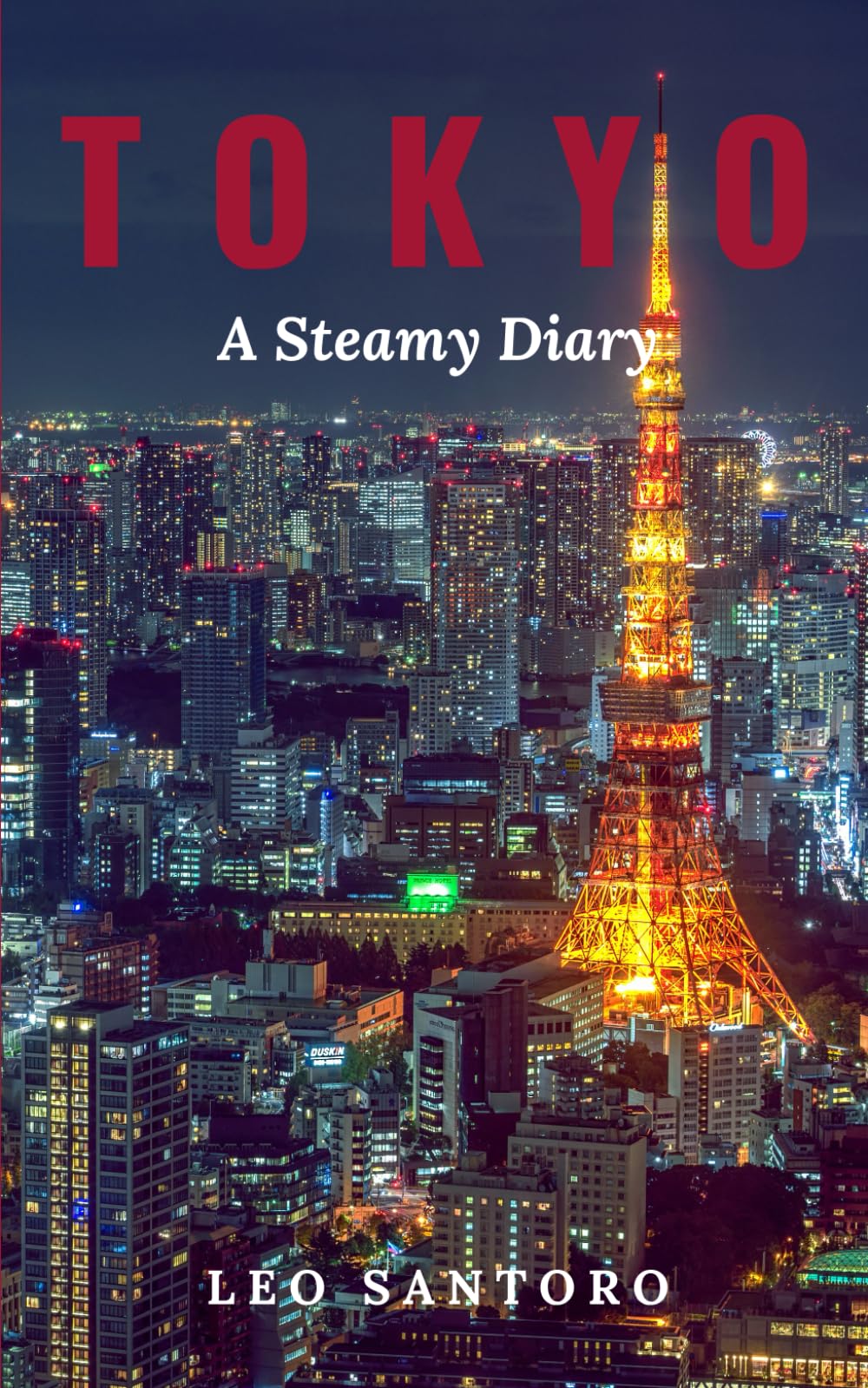 Tokyo: A Steamy Diary (The Steamy Diaries)