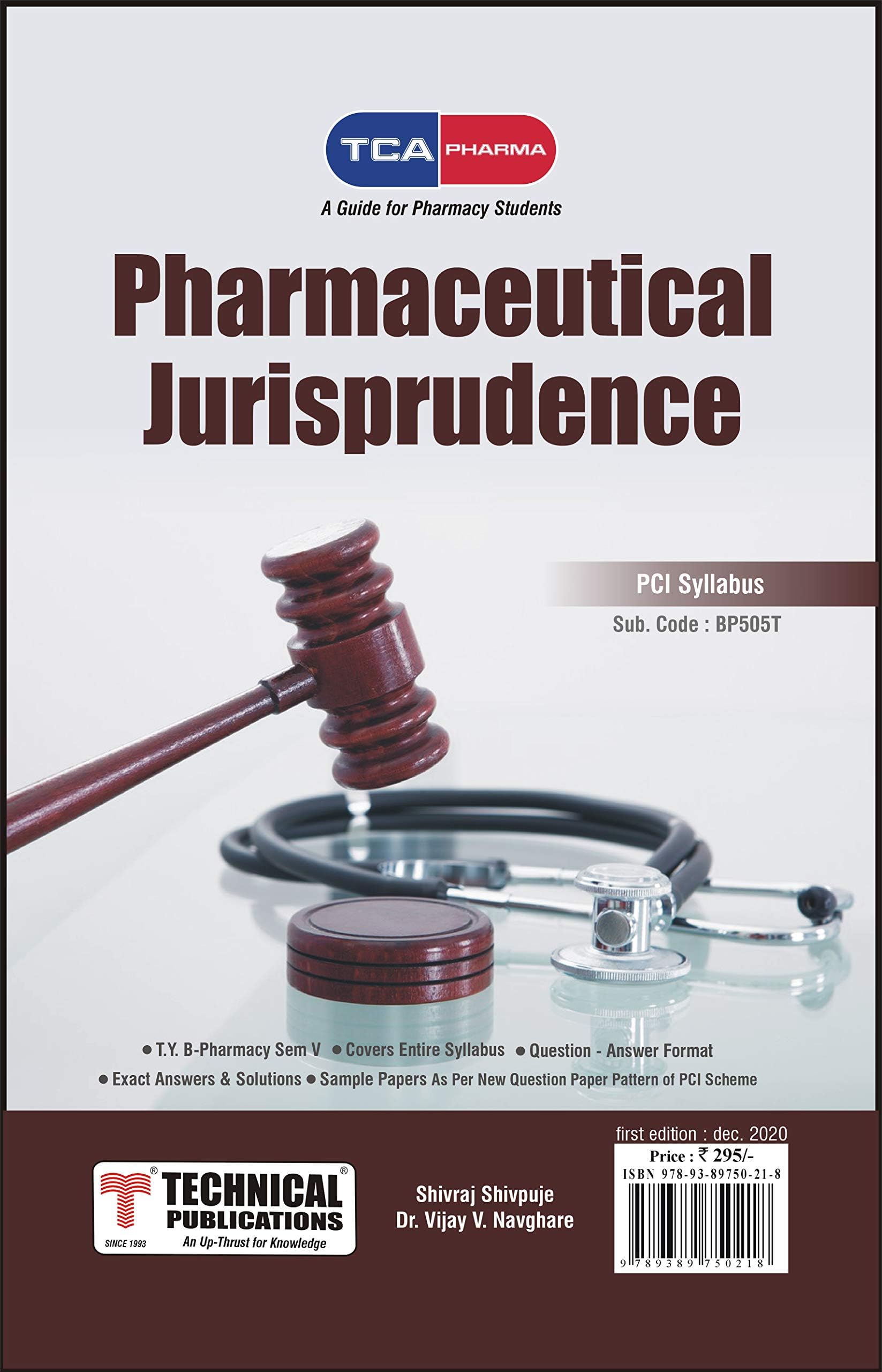 TCA PHARMA Pharmaceutical Jurisprudence – Theory - BP505T - SEM-V for B. Pharmacy – 2020 Edition