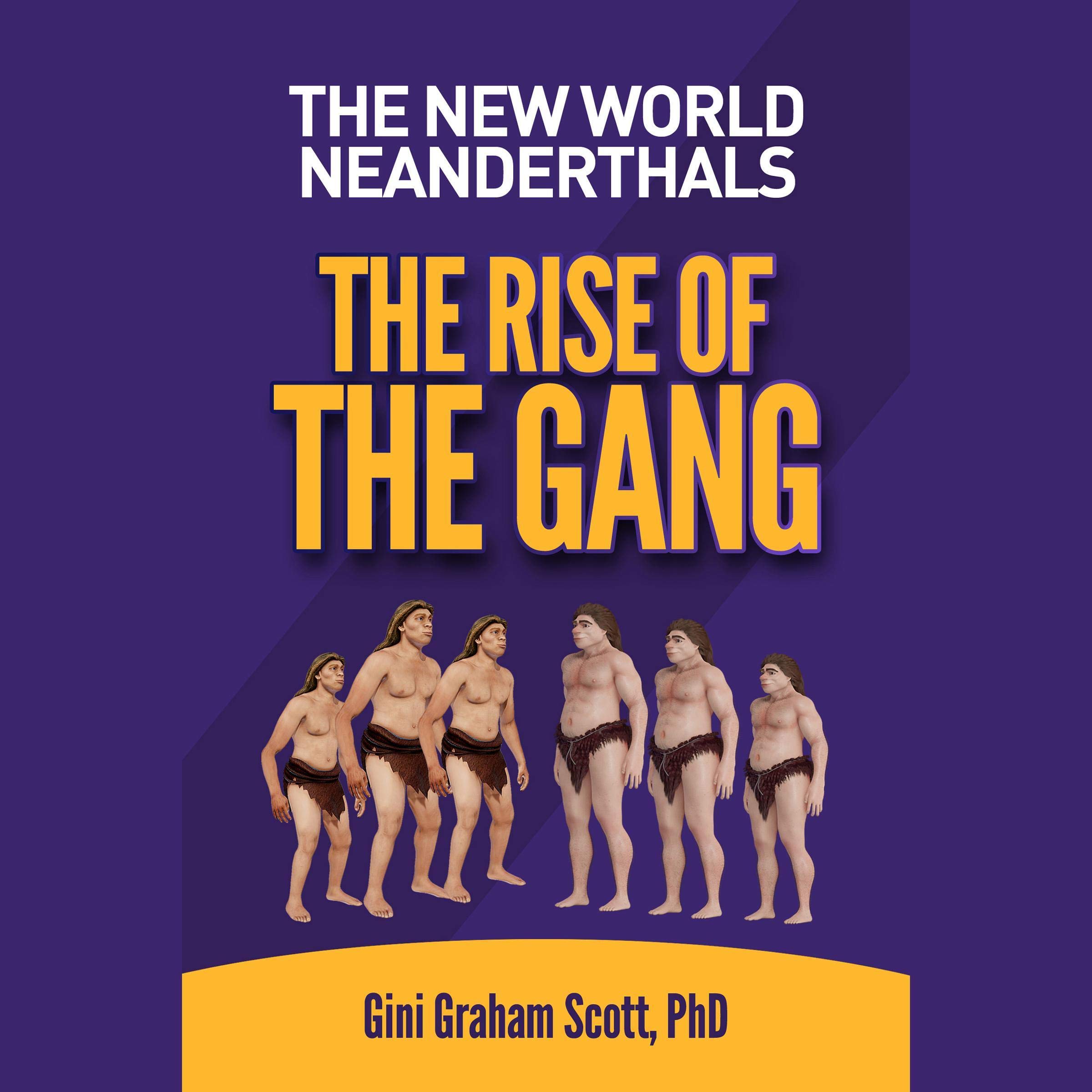 Cover art for The New World Neanderthals: The Rise of the Gang
