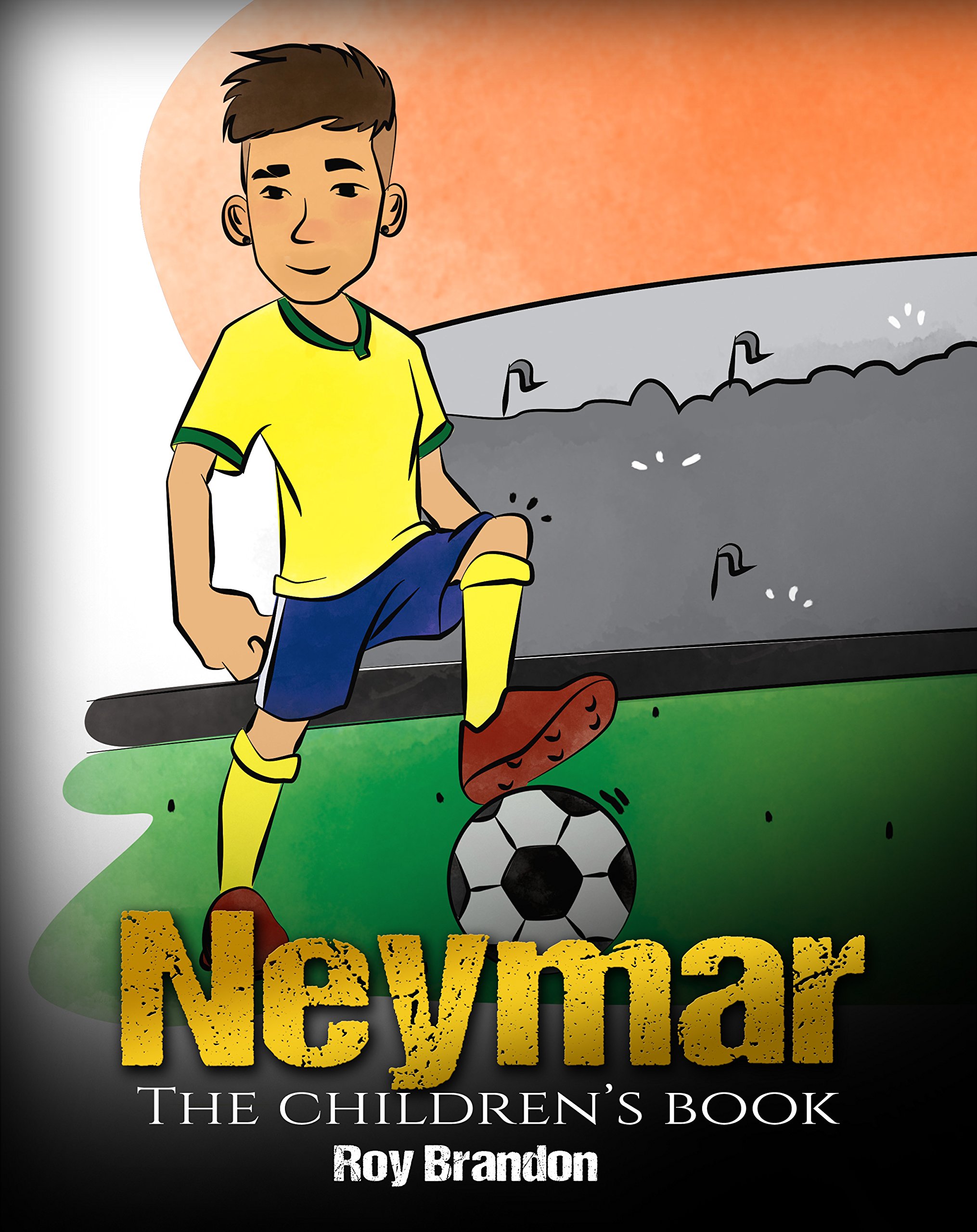 Buy Neymar The Children's Book. Fun, Inspirational and Motivational