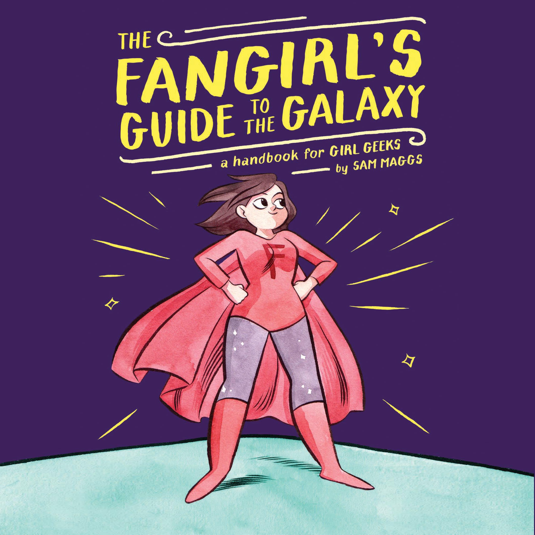 The Fangirl's Guide to the Galaxy