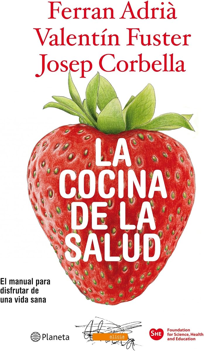 La cocina de la salud: El manual para disfrutar de una vida sana