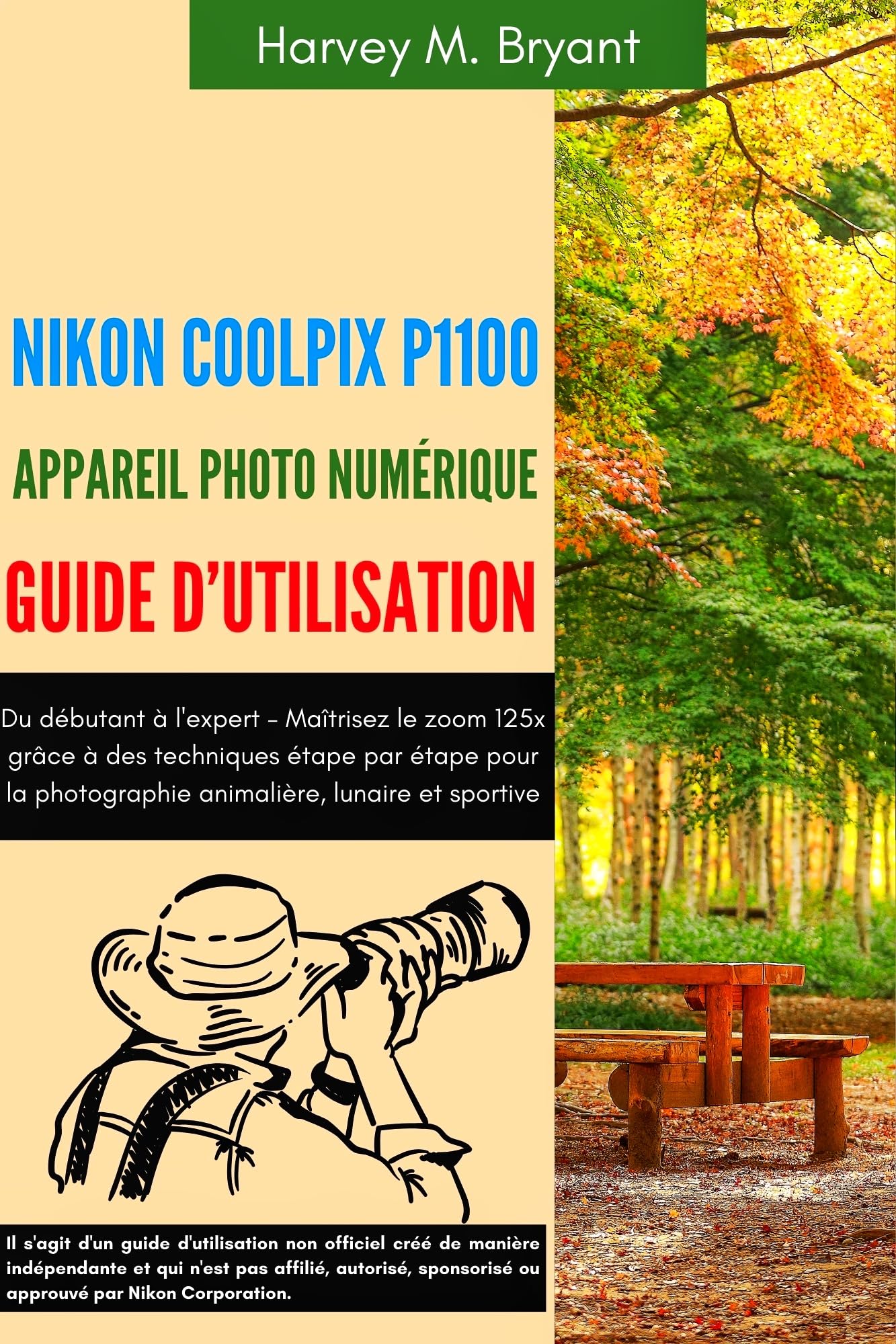 Livre photo Nikon Coolpix P1100 astuces faune sauvage et Lune