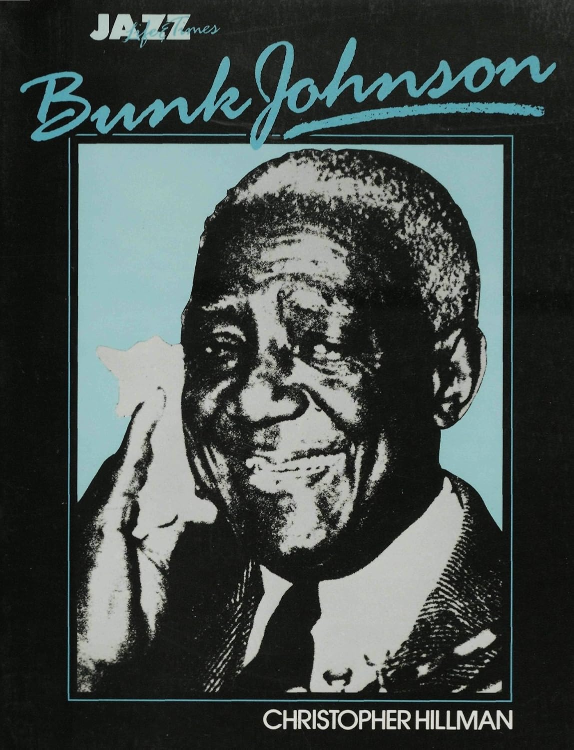 Bunk Johnson: His Life and Times (Jazz life & times)