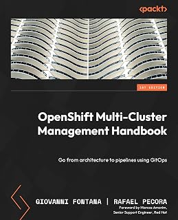 OpenShift Multi-Cluster Management Handbook: Go from architecture to pipelines using GitOps