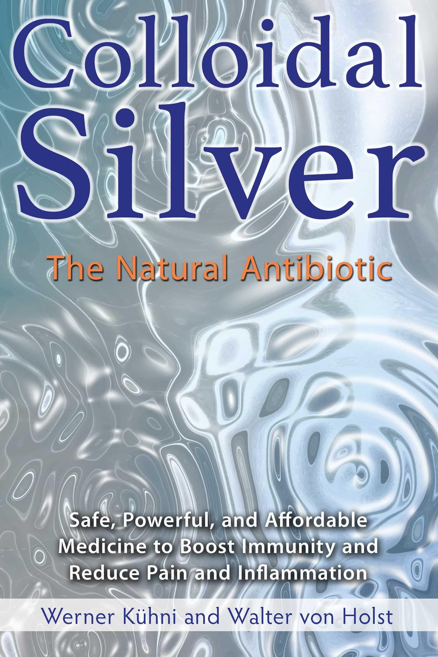 Simon & Schuster Colloidal Silver: The Natural Antibiotic