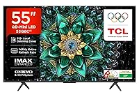 TCL 55Q6C 55 Inch 4K QD Mini LED Google TV