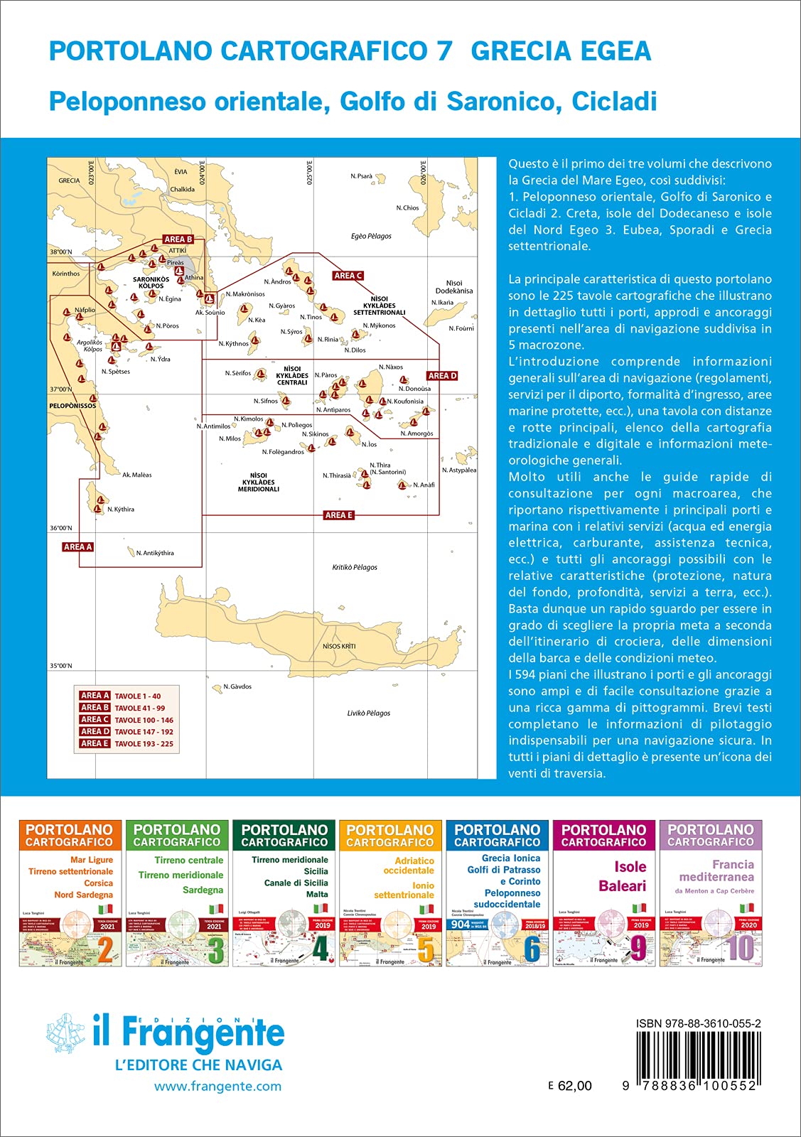 Grecia Egea. Peloponneso orientale, golfo di Saronico, Cicladi. Portolano cartografico (Vol. 7)