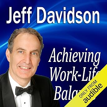 Achieving Work-Life Balance Audiobook by Jeff Davidson