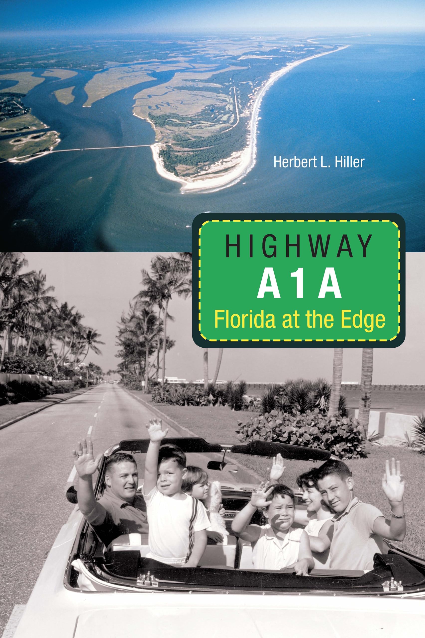 Highway A1A: Florida at the Edge (Florida History and Culture) (Florida History and Culture (Paperback))