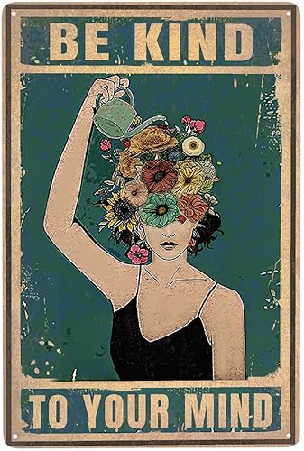 Letrero de metal con texto en inglés Be Kind con texto en inglés To Your Mind Floral Woman, letrero retro de aluminio para amantes de las plantas,
