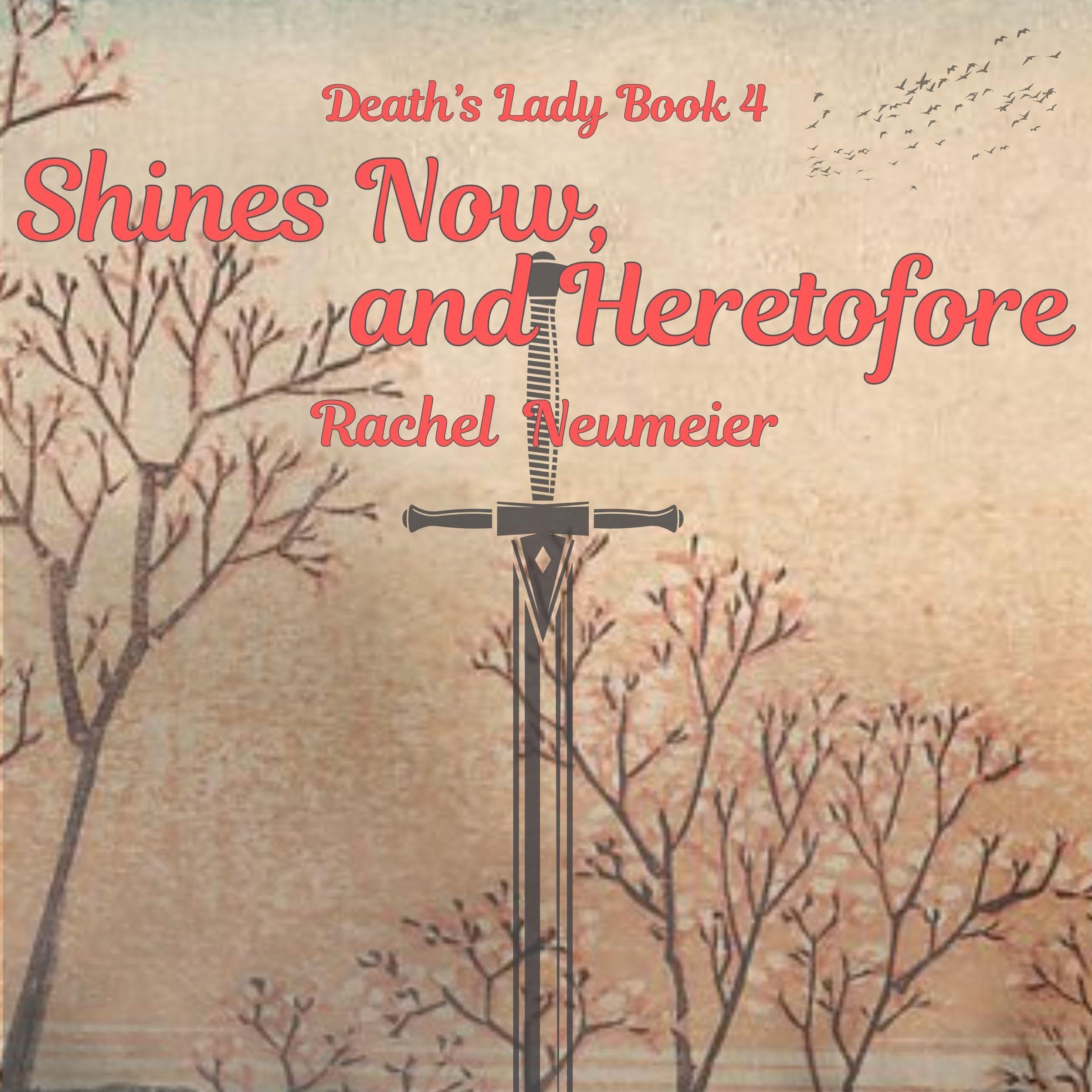 Shines Now, and Heretofore