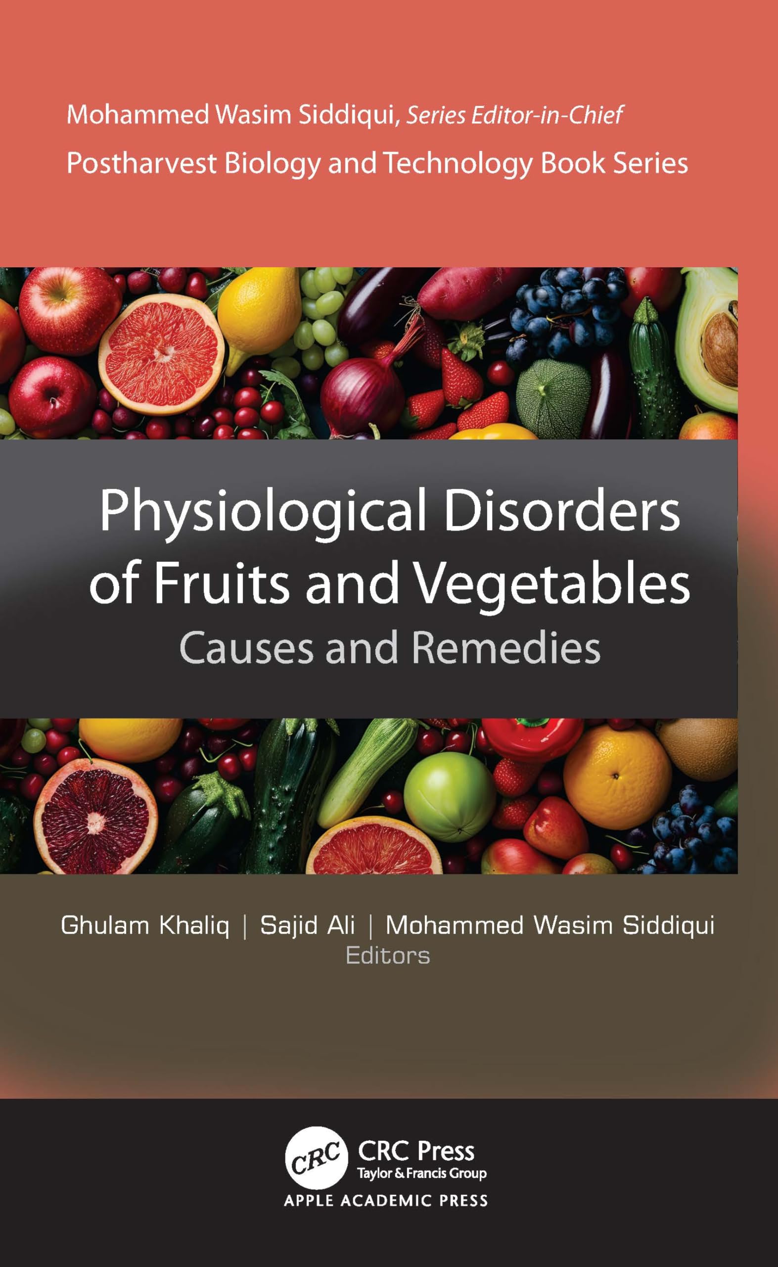 Physiological Disorders of Fruits and Vegetables: Causes and Remedies (Postharvest Biology and Technology)