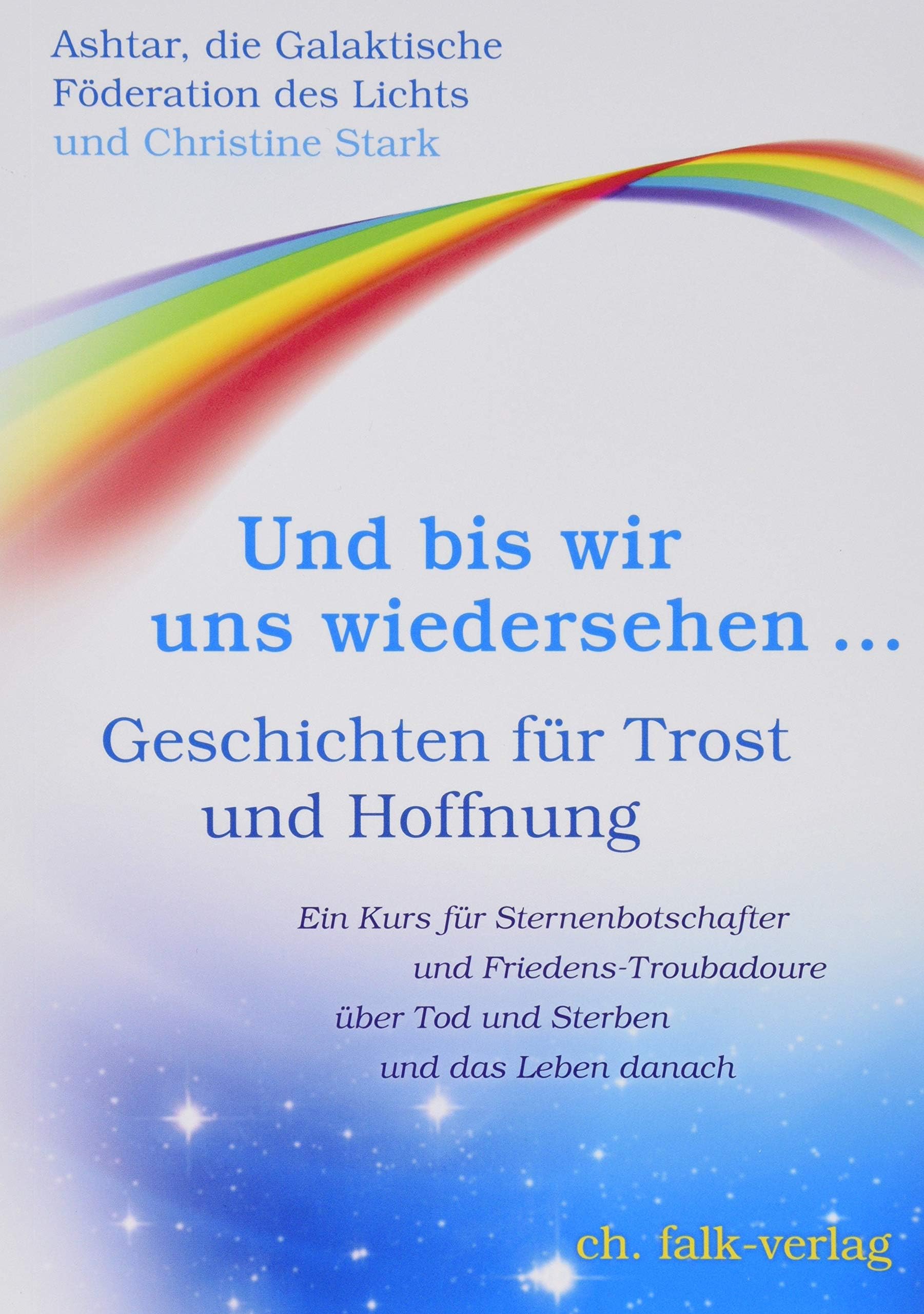 Und bis wir uns wiedersehen ...: Geschichten für Trost und Hoffnung