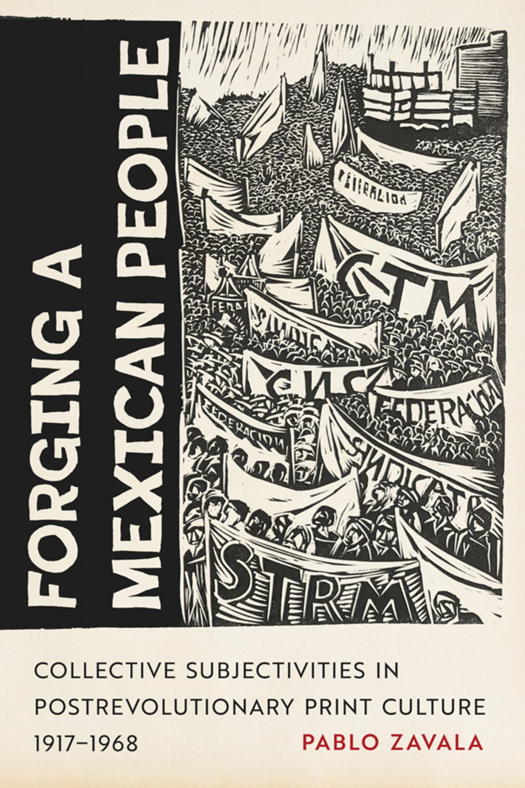 Forging a Mexican People livre histoire culturelle mexicaine 1917-1968