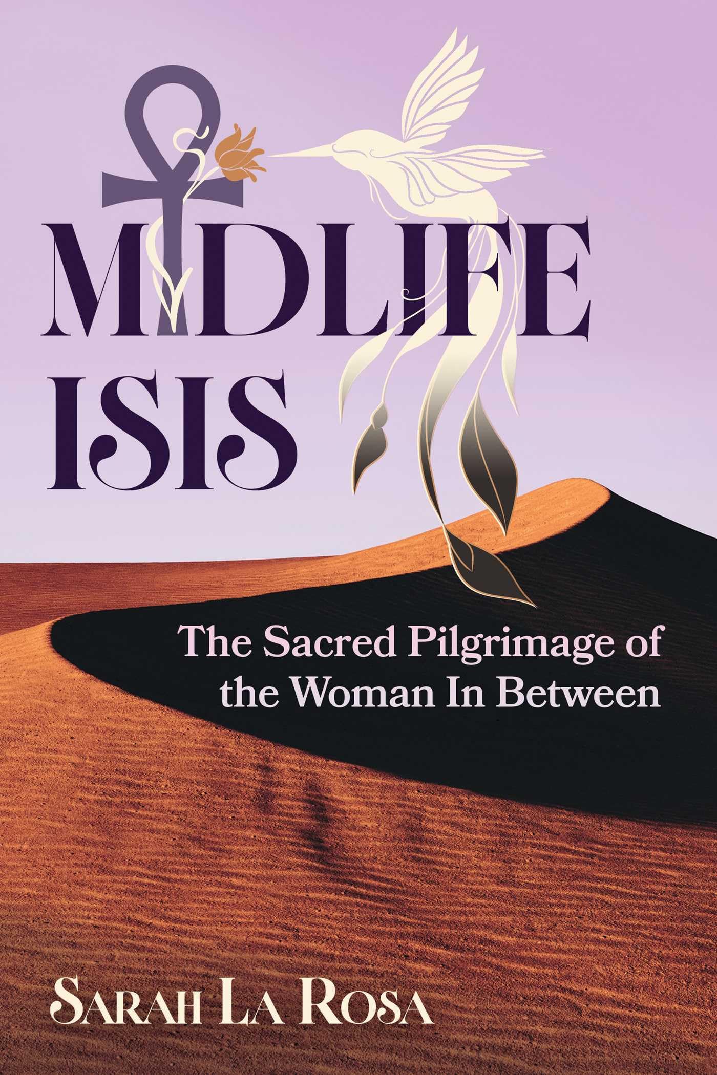 Midlife Isis: The Sacred Pilgrimage of the Woman In Between