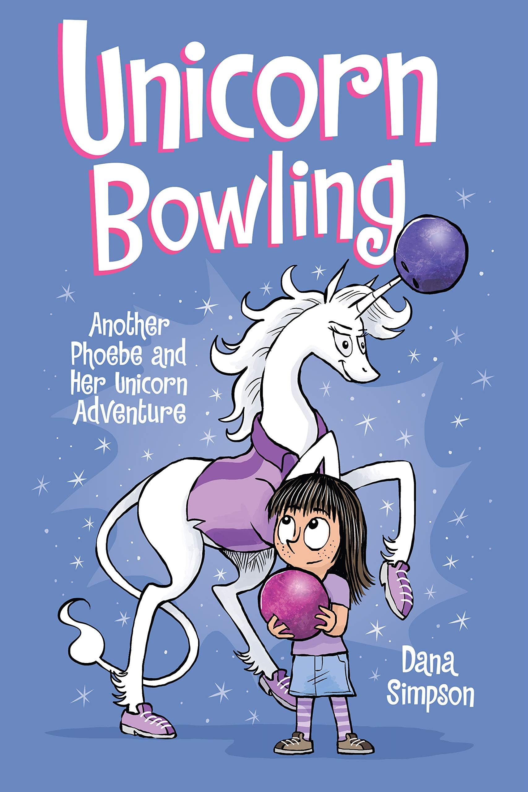 Unicorn Bowling (Phoebe And Her Unicorn Series Book 9)