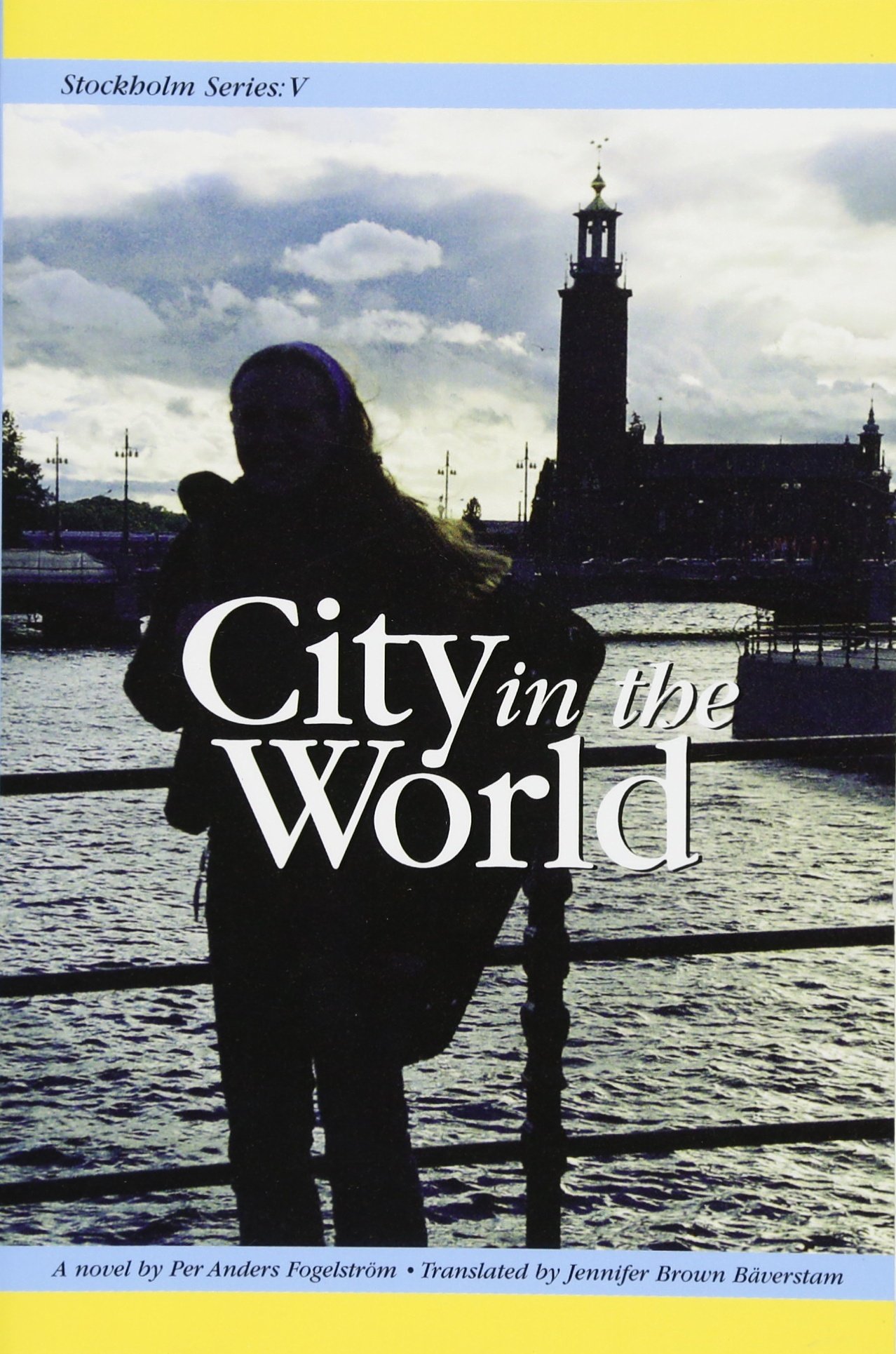 Stockholm Series V: City in the World: Volume 5