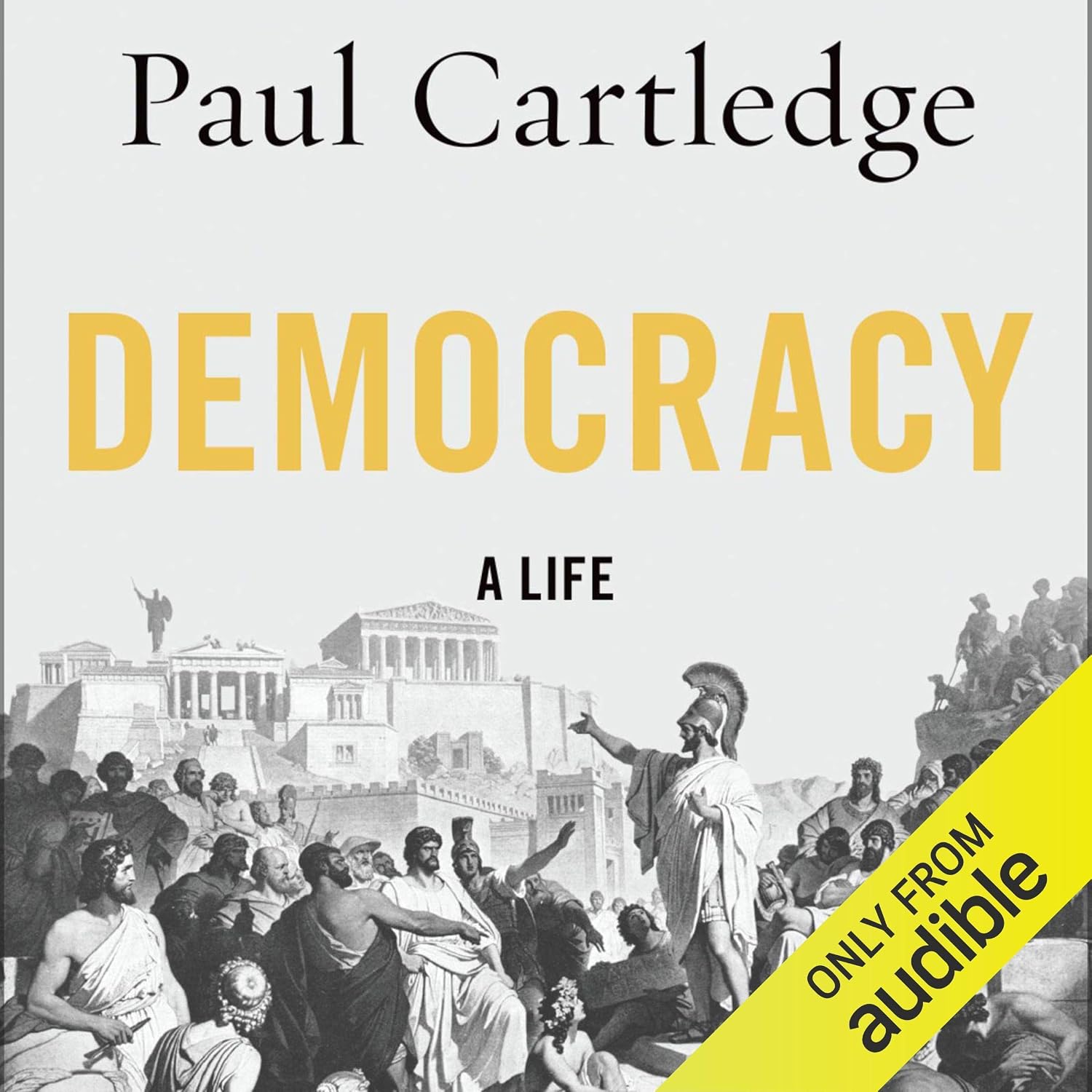 Democracy: A Life