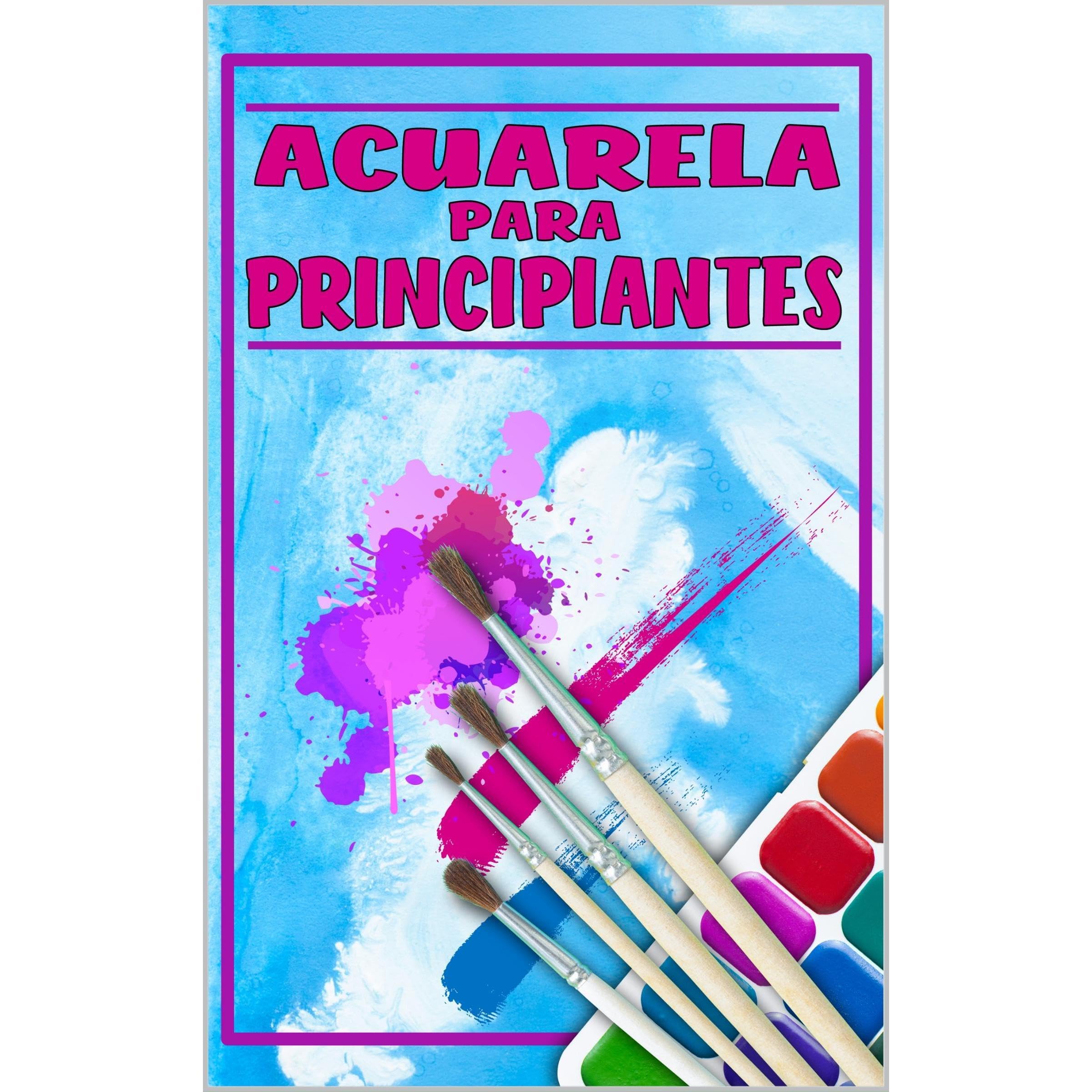ACUARELA PARA PRINCIPIANTES