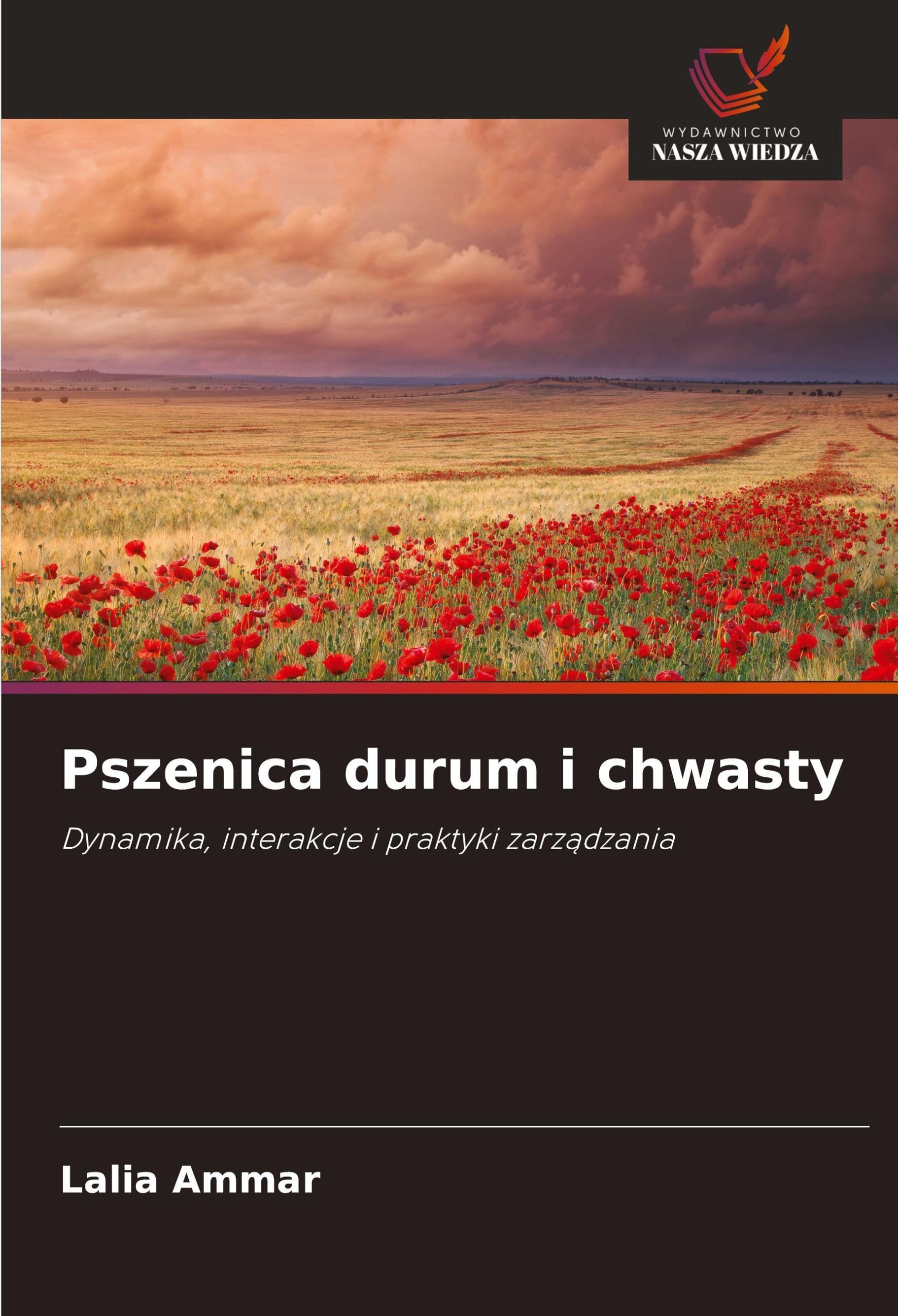 Pszenica durum i chwasty: Dynamika, interakcje i praktyki zarz¿dzania
