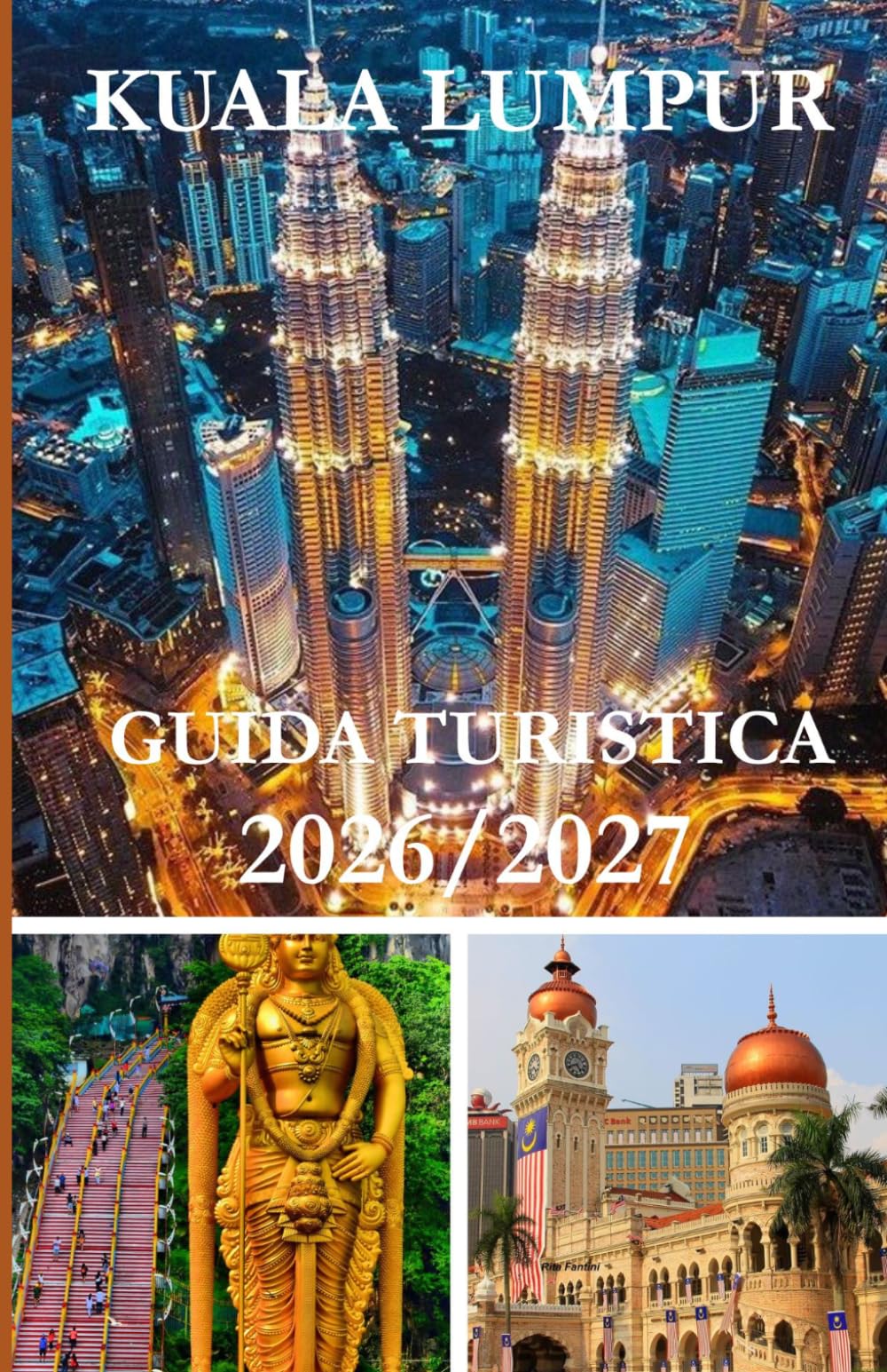 GUIDA TURISTICA DI KUALA LUMPUR 2026/2027