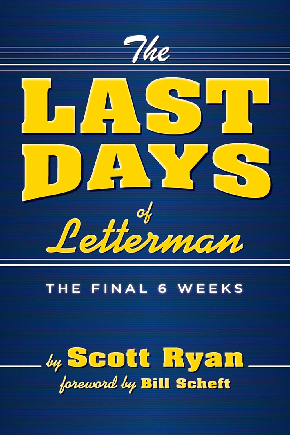 The Last Days of Letterman      Kindle Edition